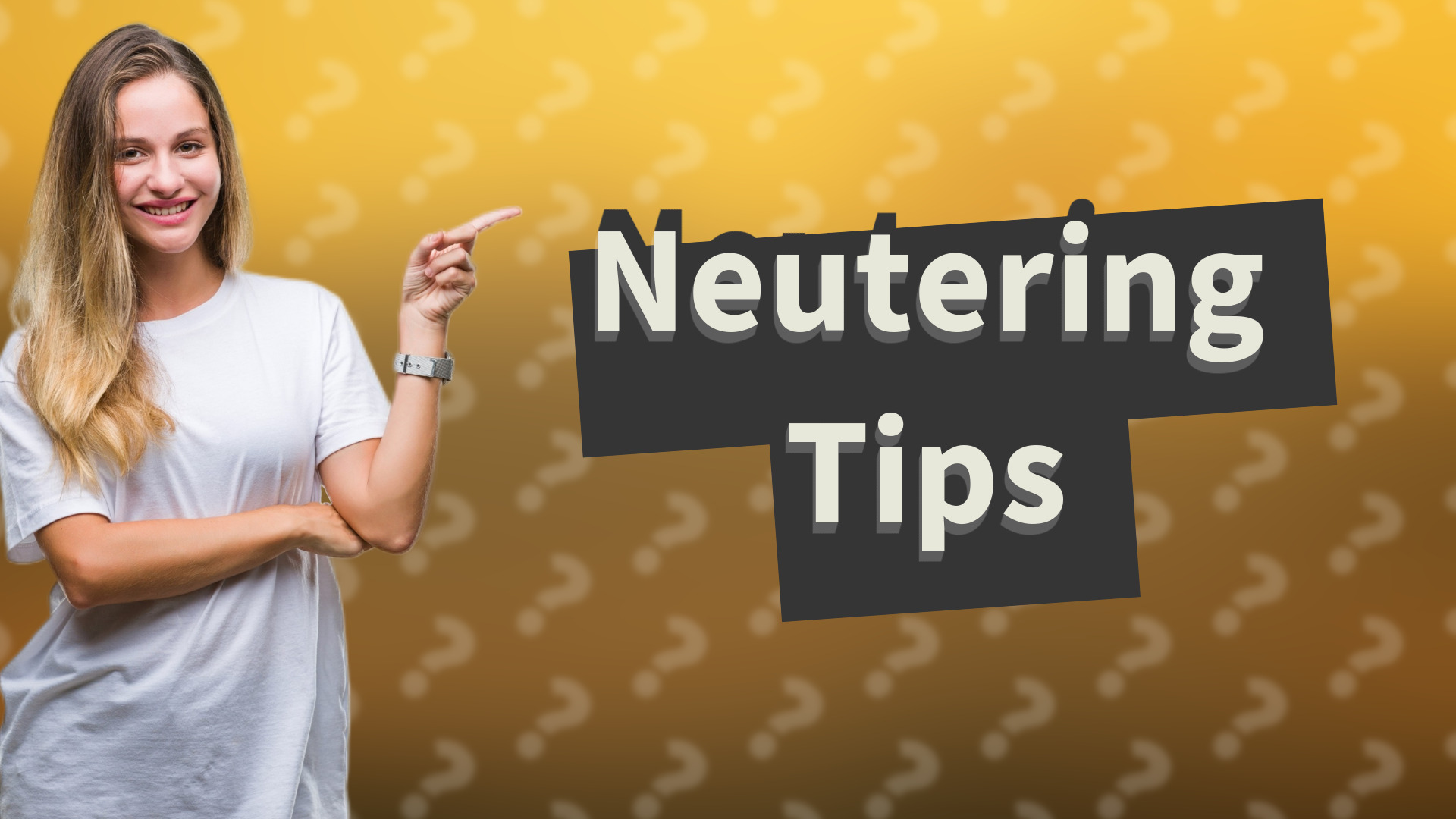 Neutering Tips