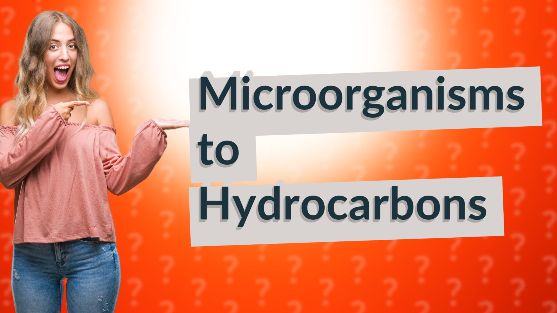 Microorganisms to Hydrocarbons