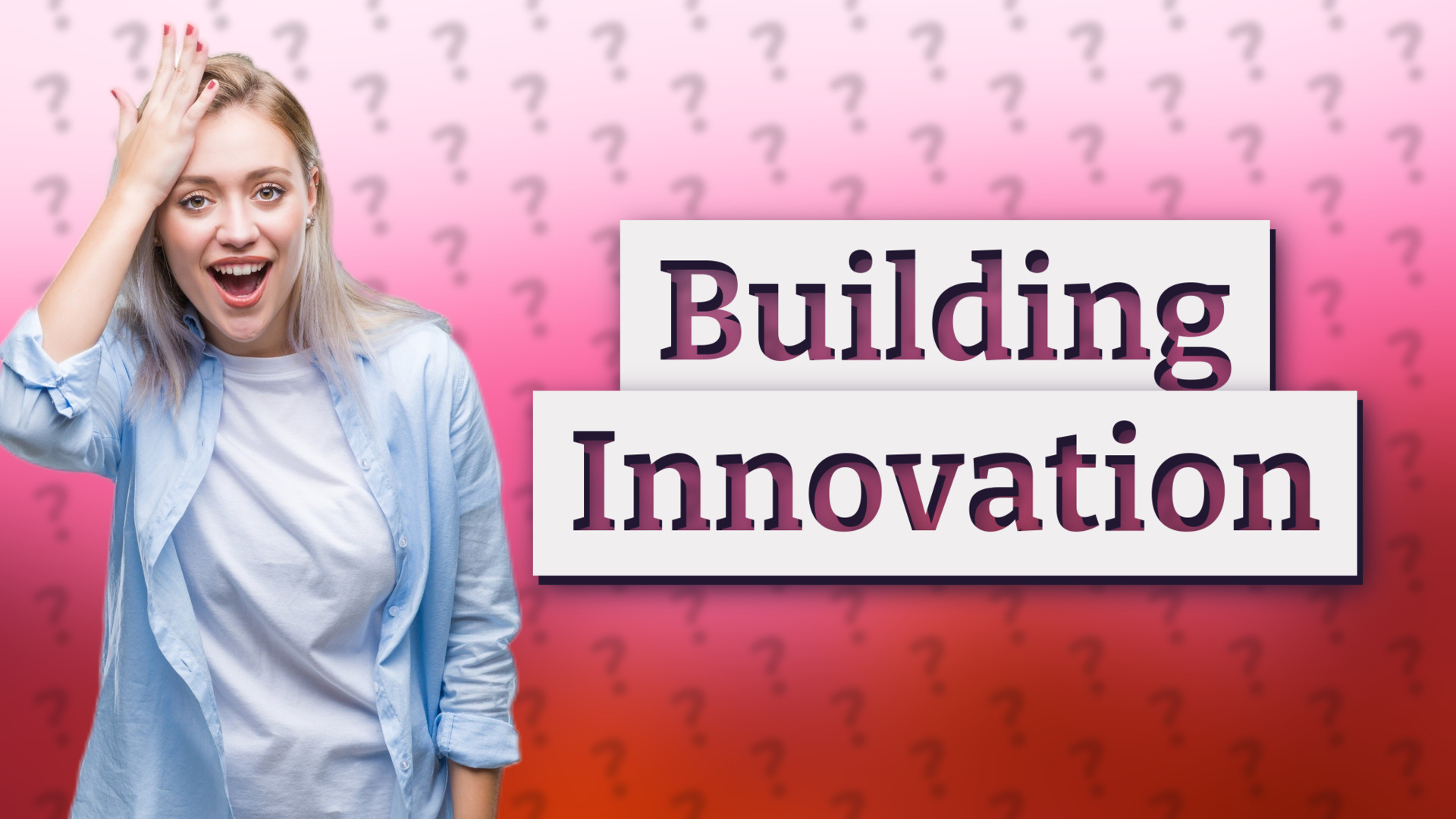 Building Innovation