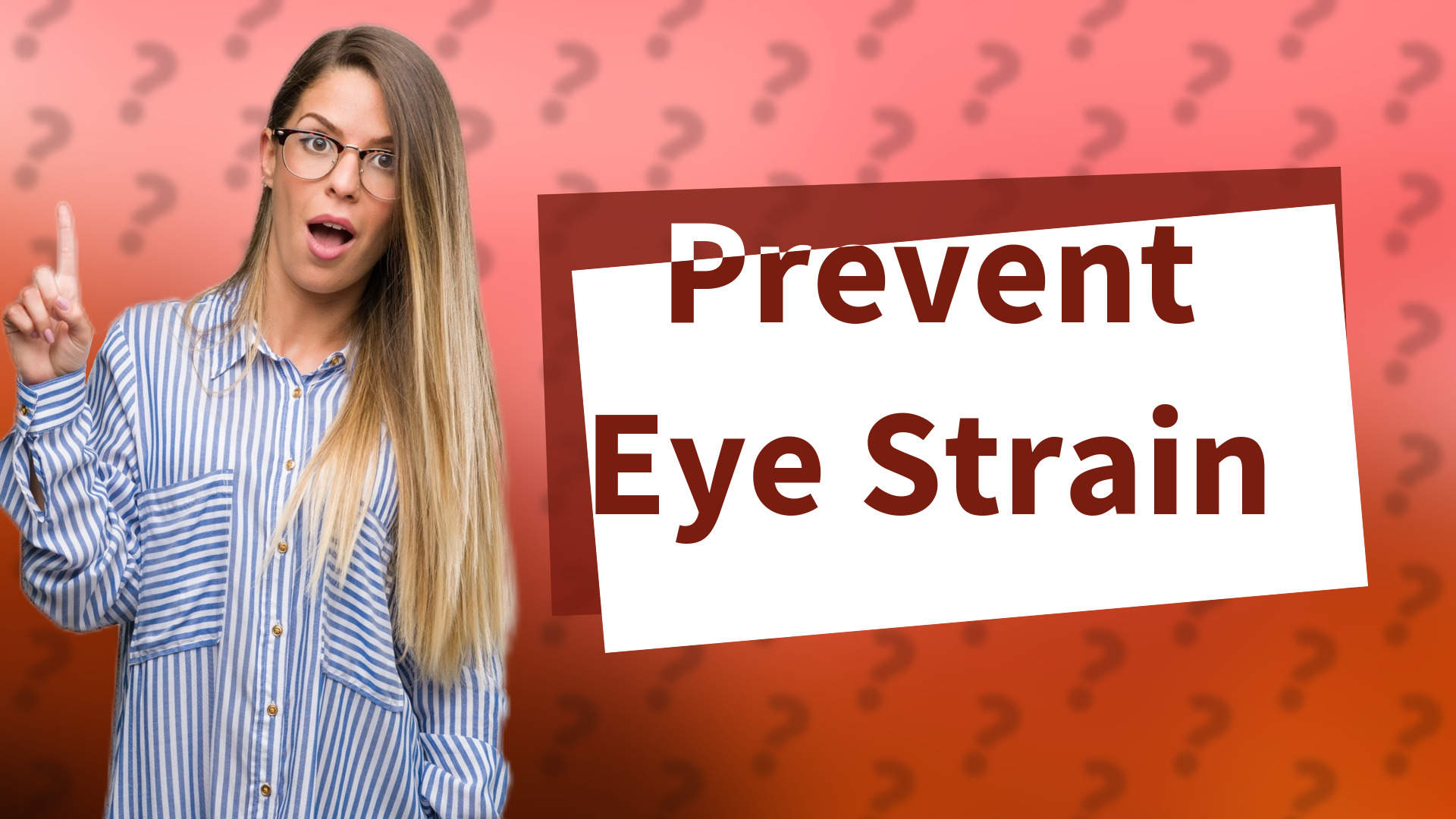 Prevent Eye Strain