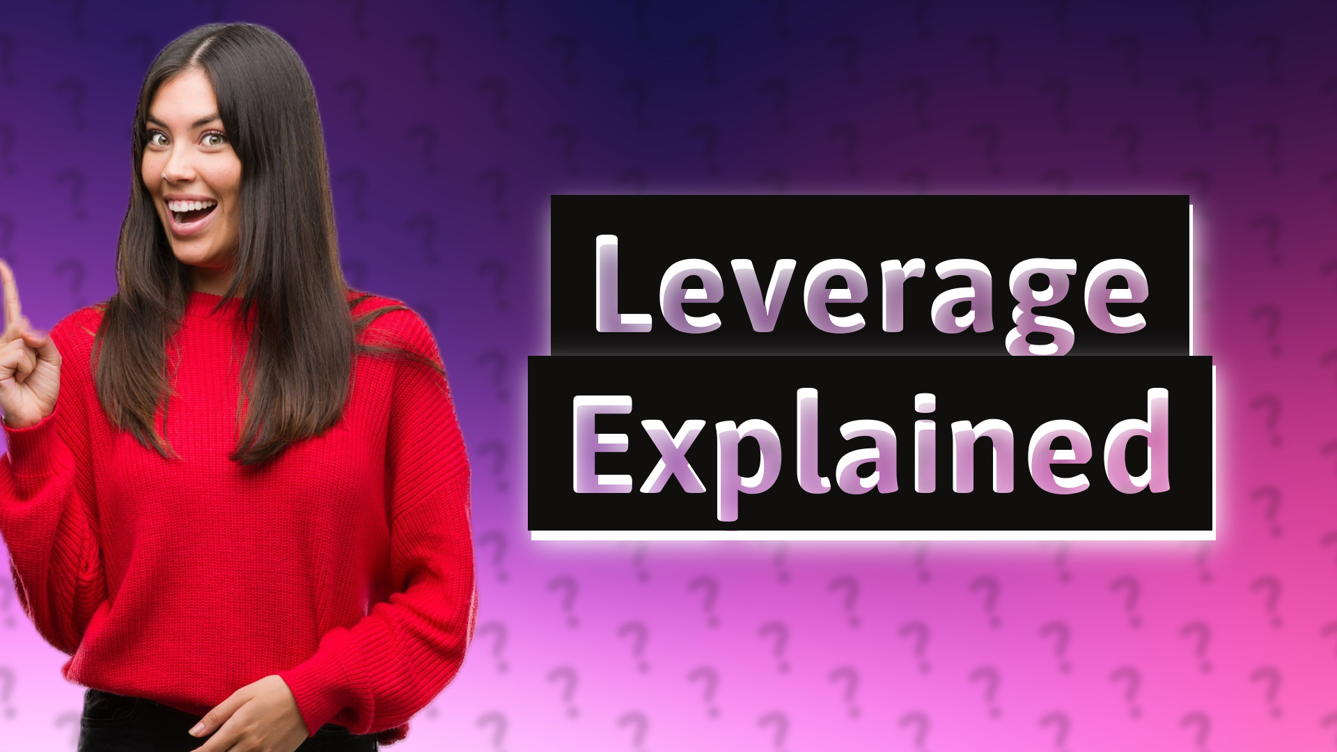 Leverage Explained