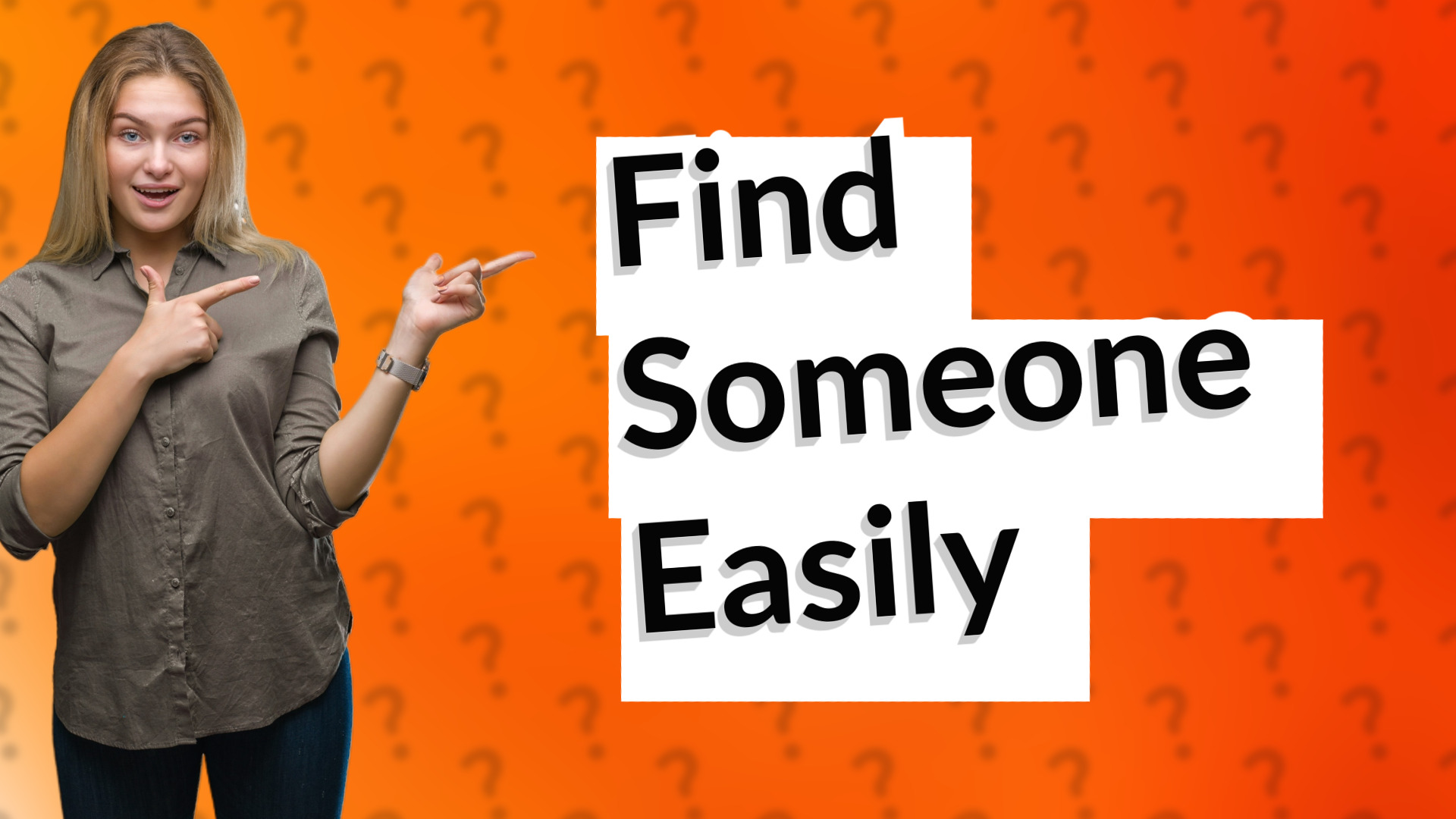 Find Someone Easily