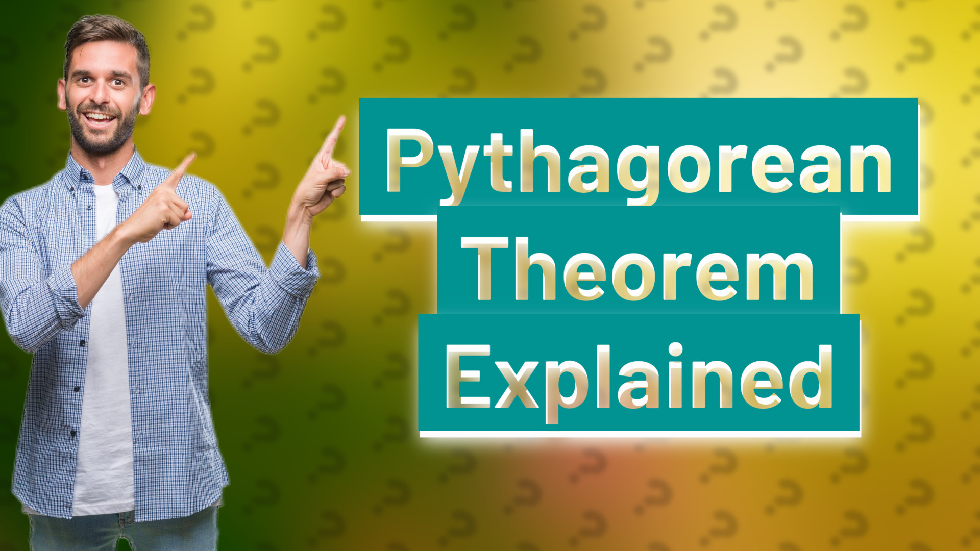 Pythagorean Theorem Explained