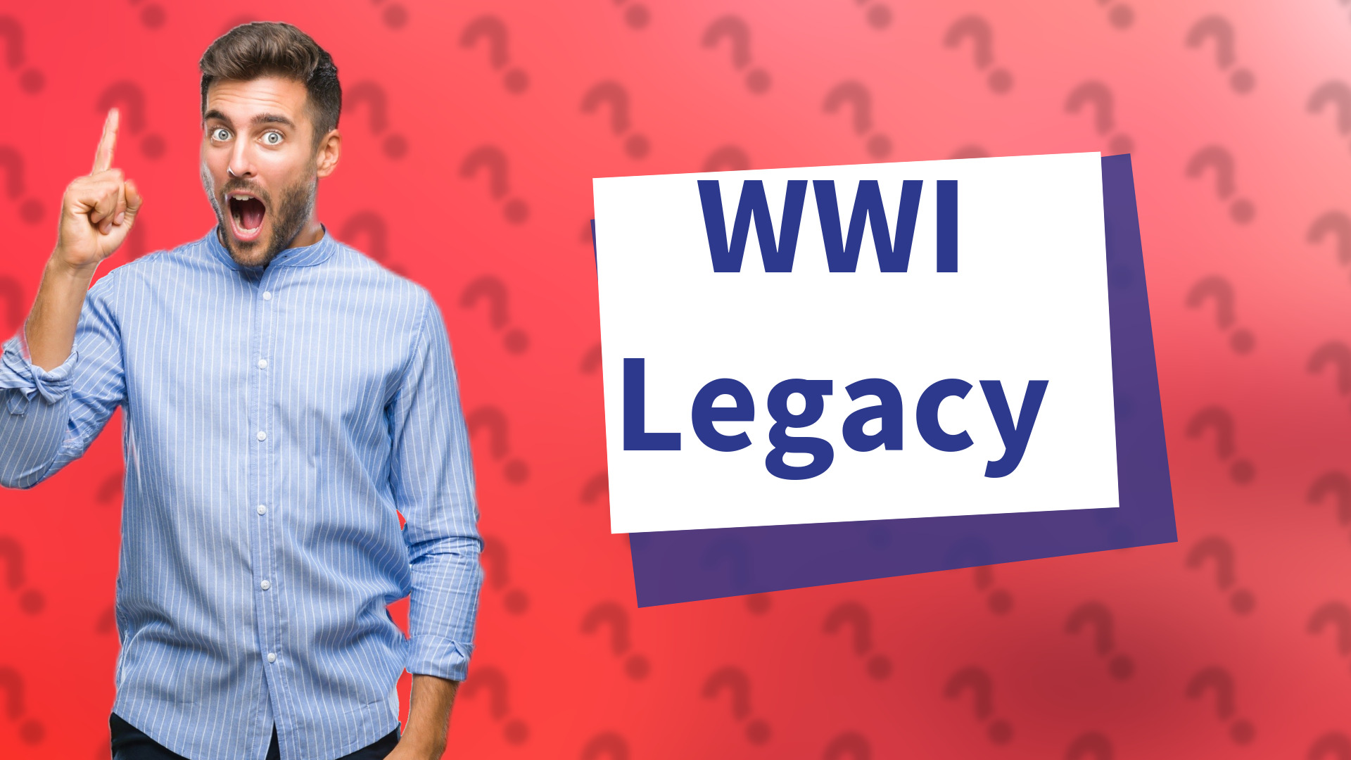 WWI Legacy