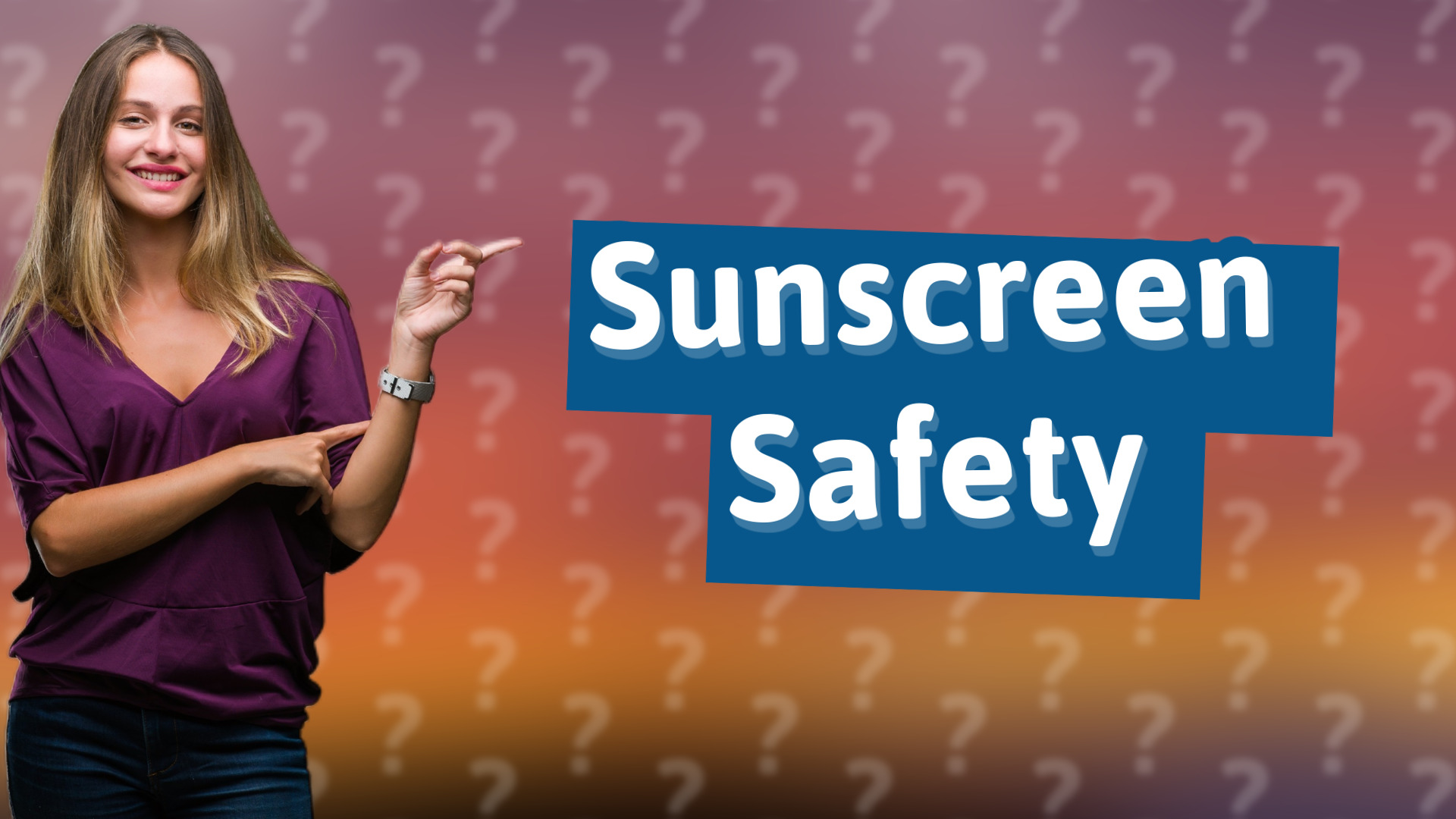 Sunscreen Safety