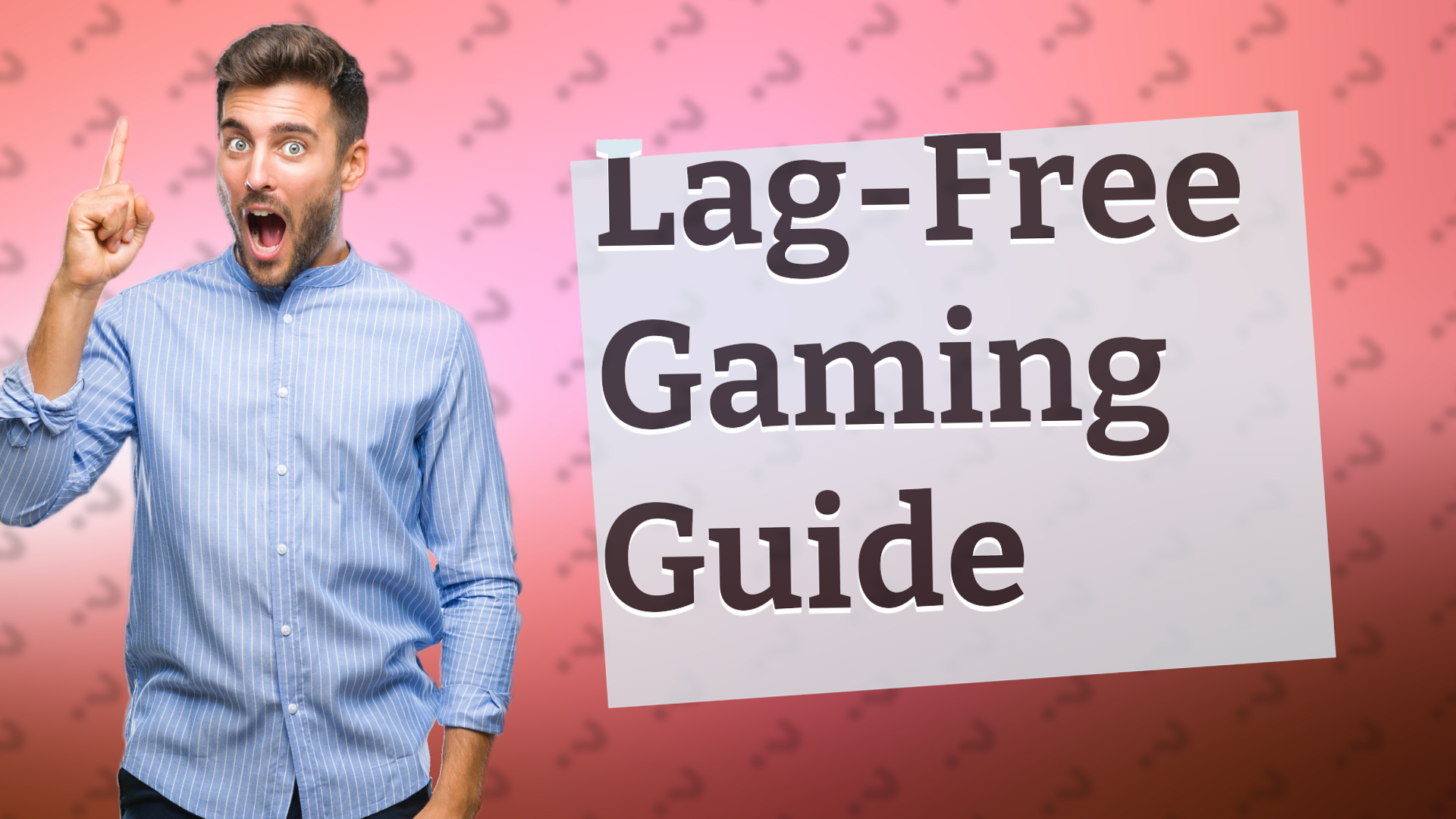 Lag-Free Gaming Guide
