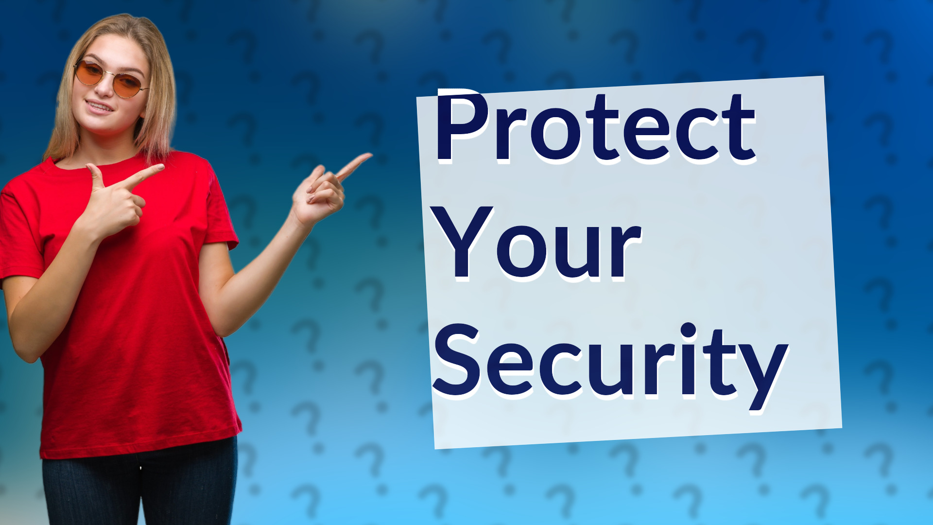 Protect Your Security