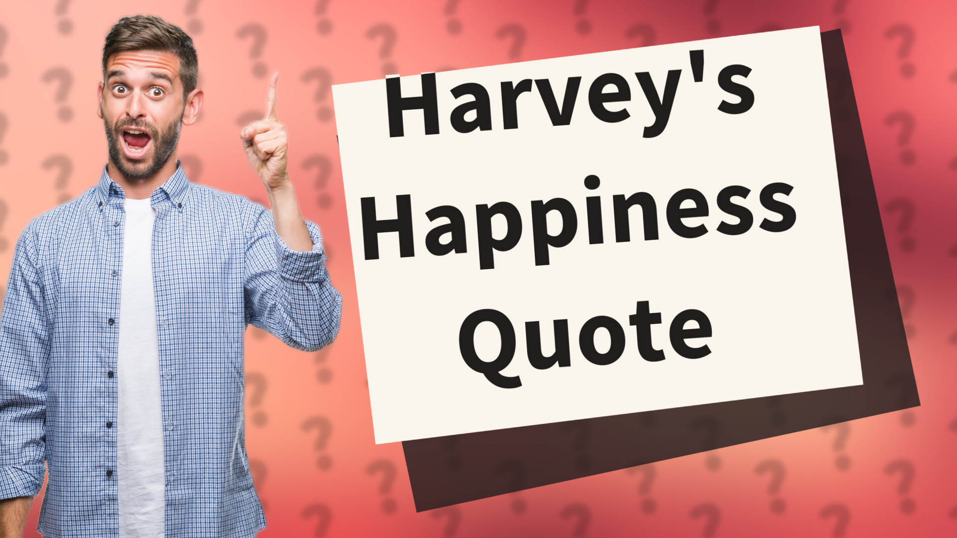 Harvey's Happiness Quote