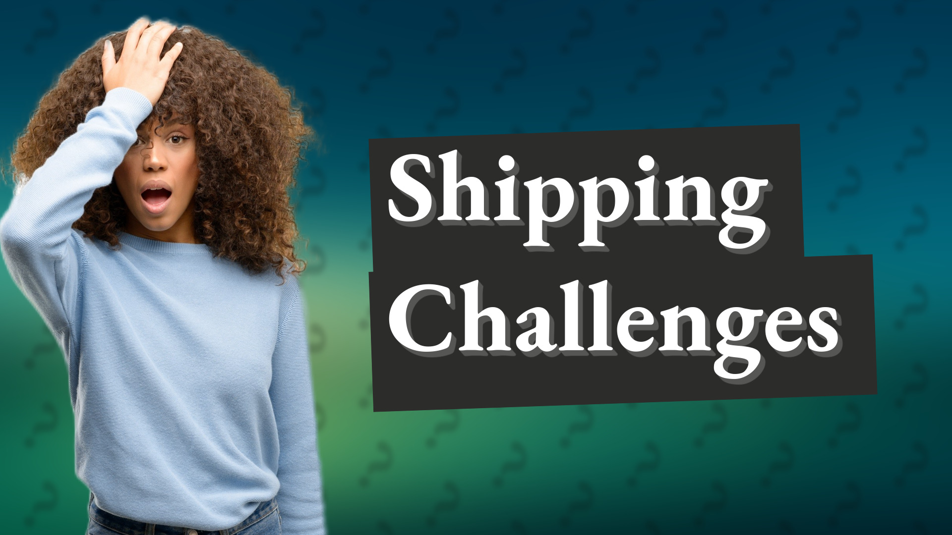 Shipping Challenges