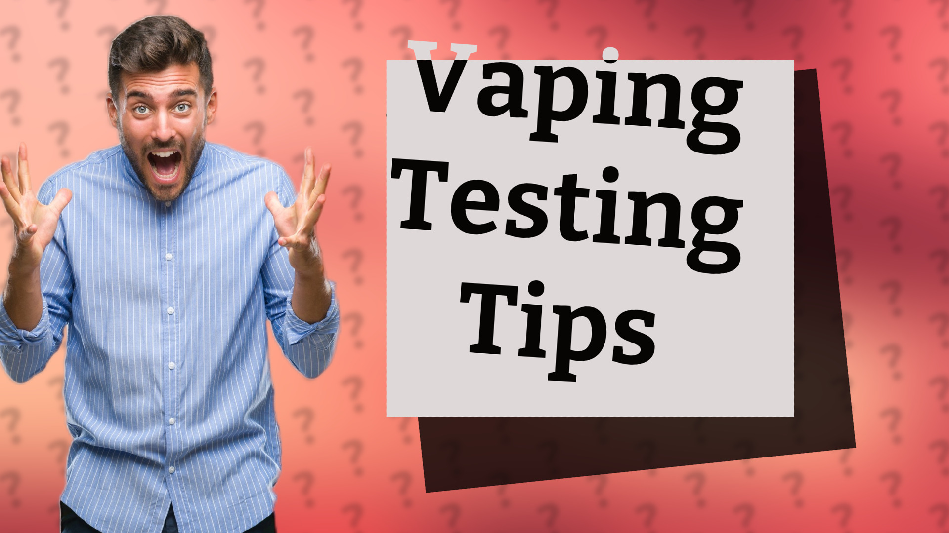 Vaping Testing Tips