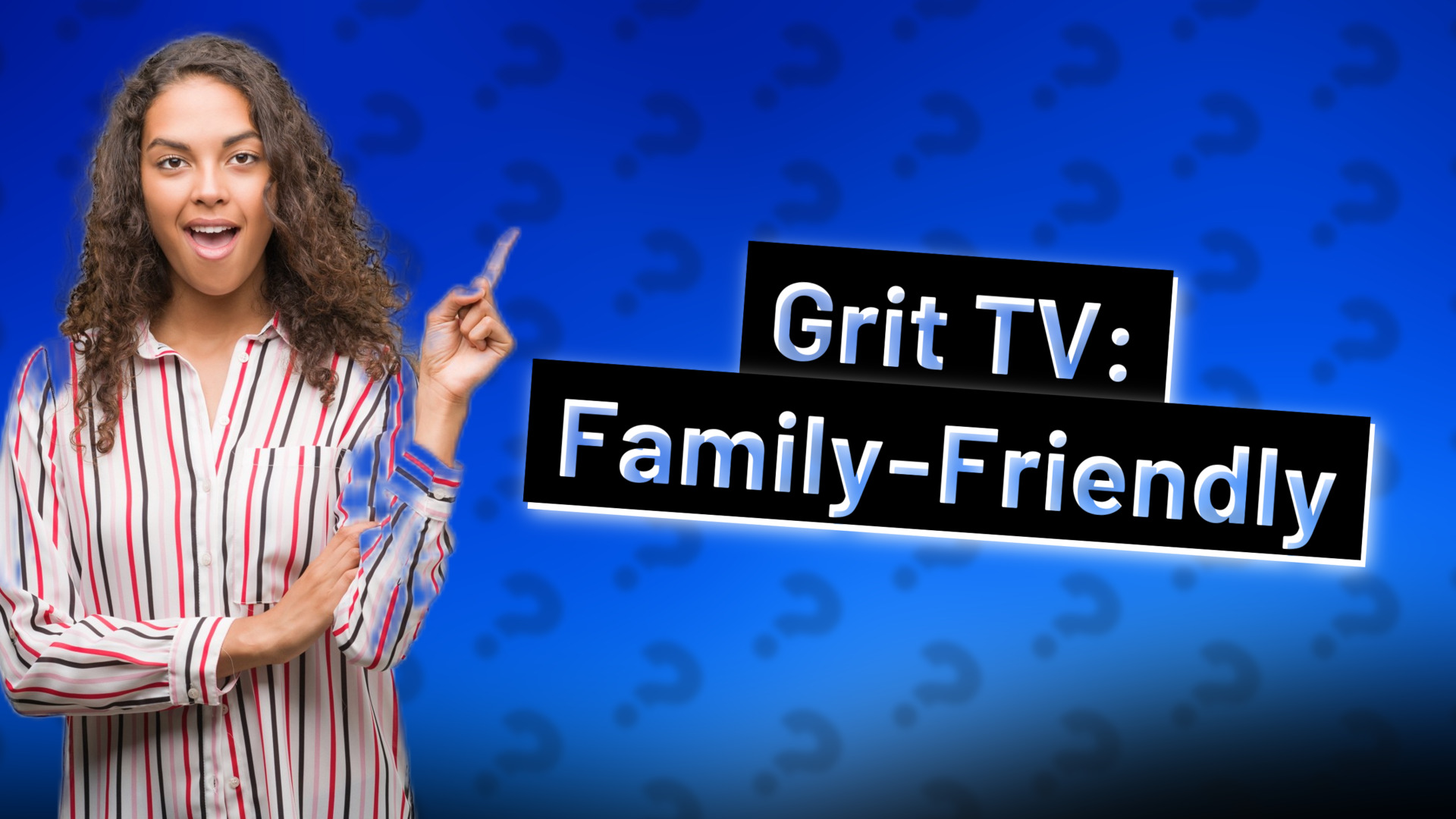 Grit TV: Family-Friendly