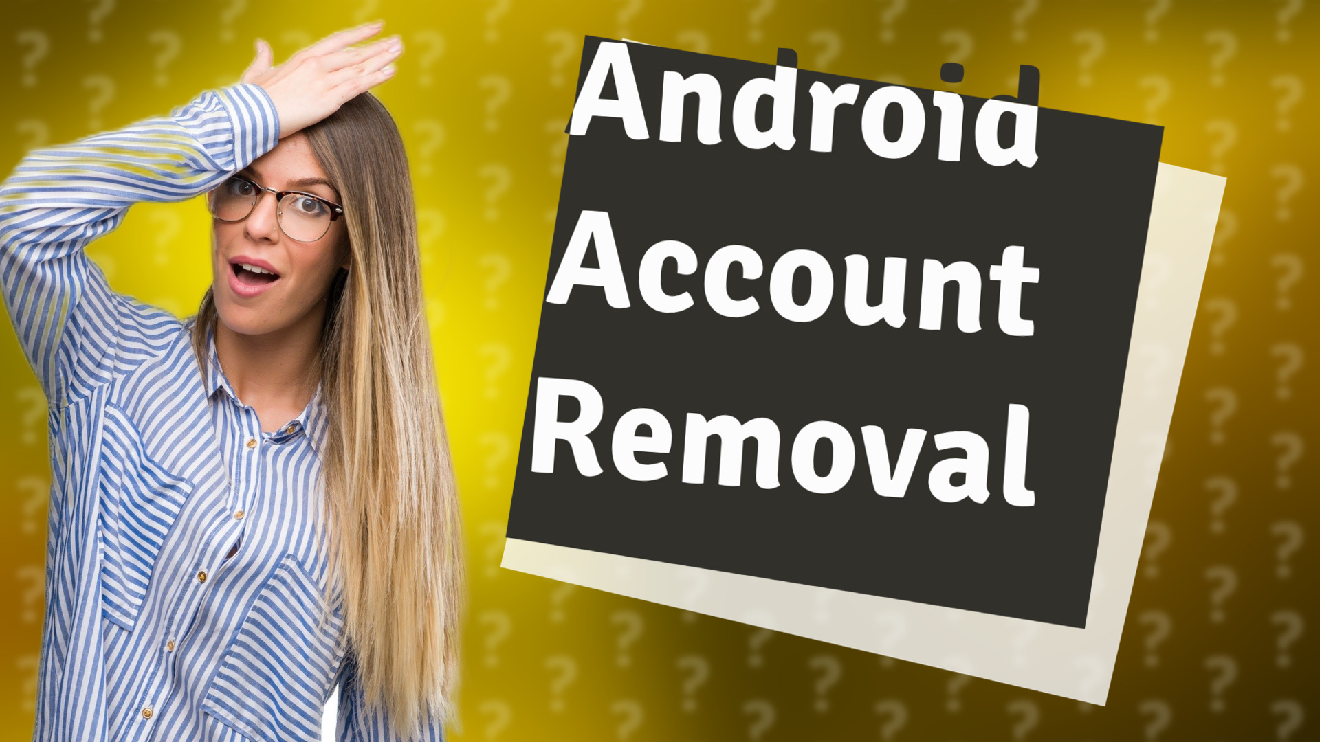 Android Account Removal