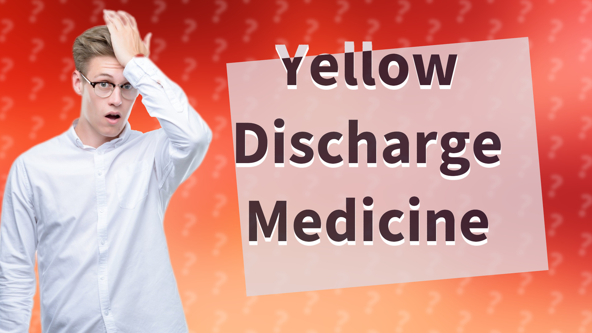 Yellow Discharge Medicine