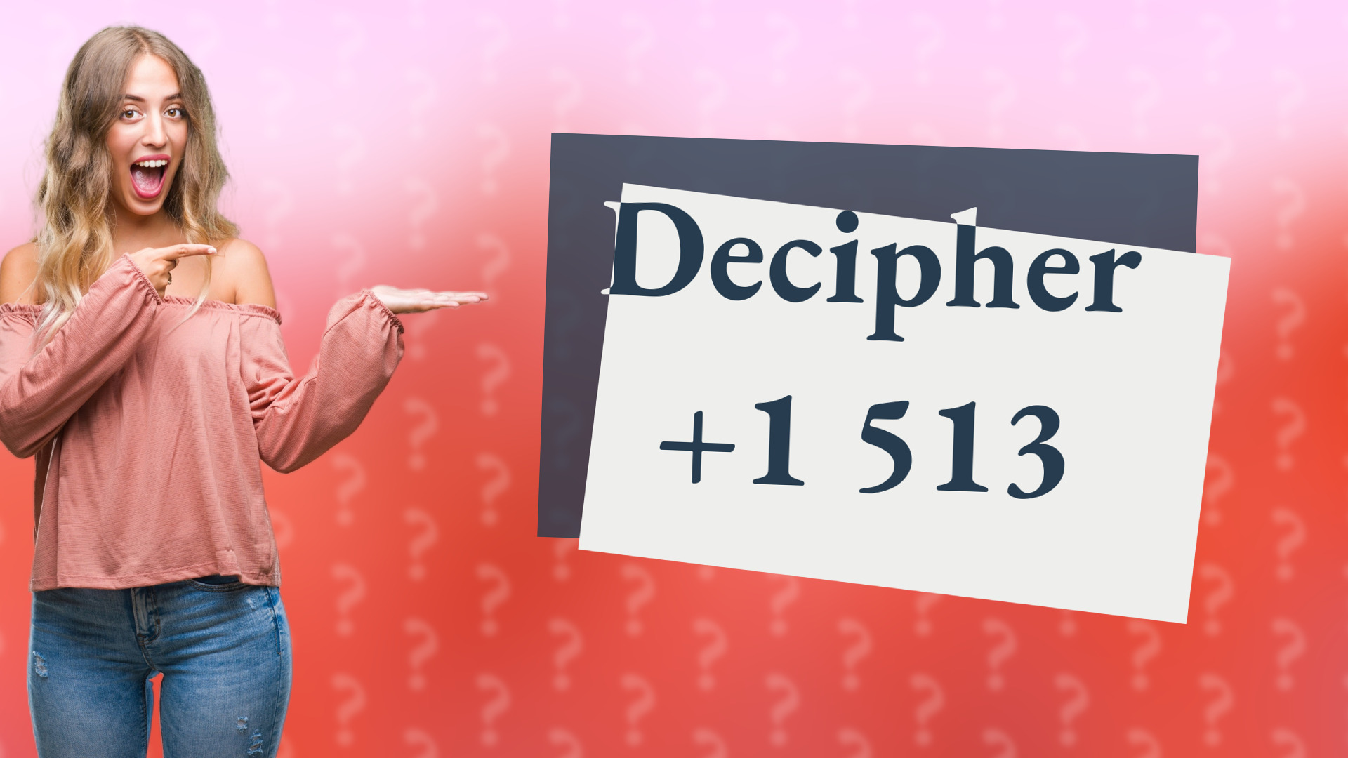 Decipher +1 513