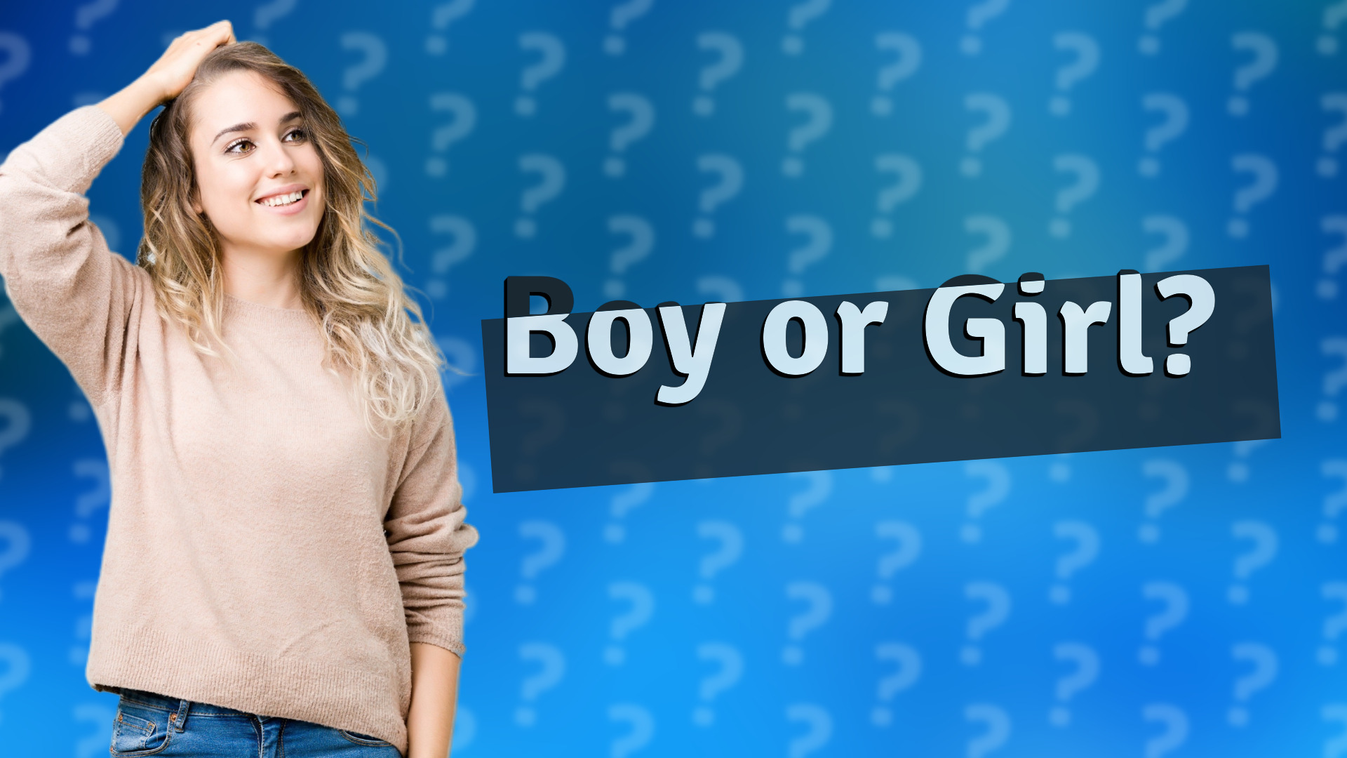Boy or Girl?