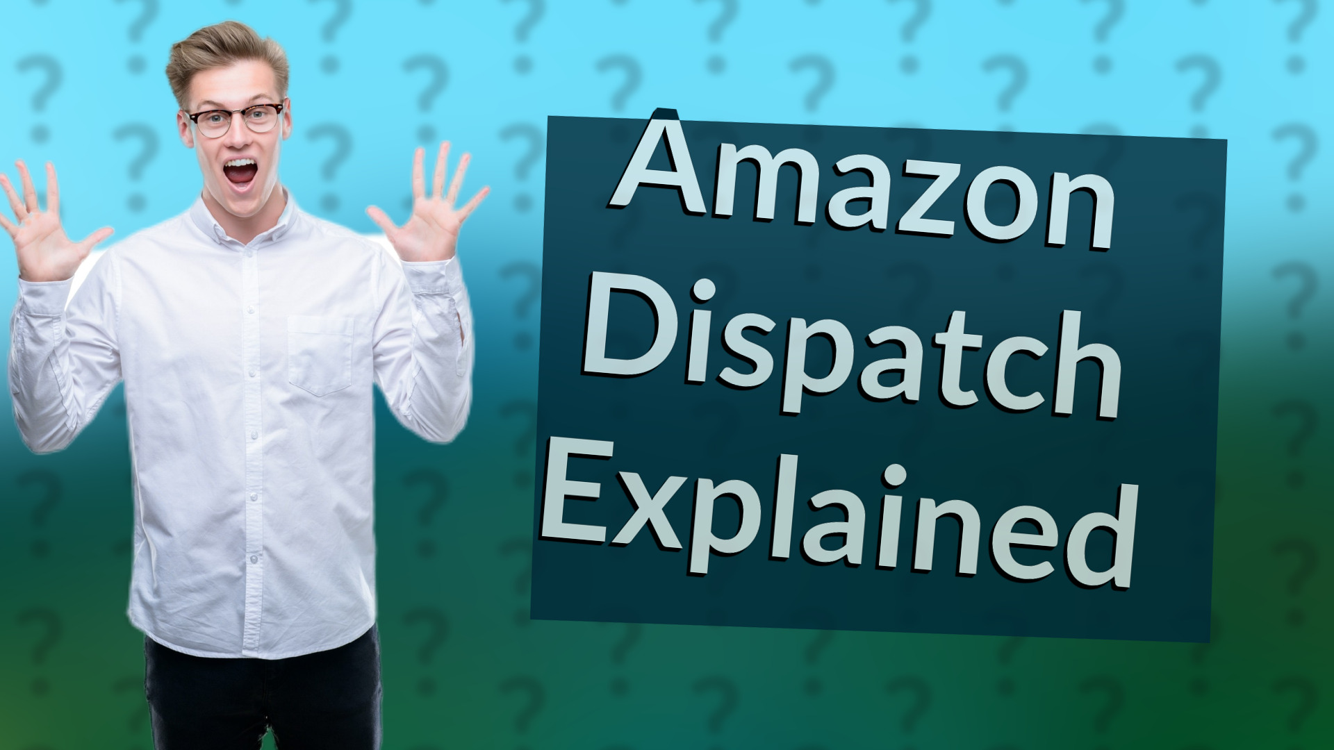 Amazon Dispatch Explained