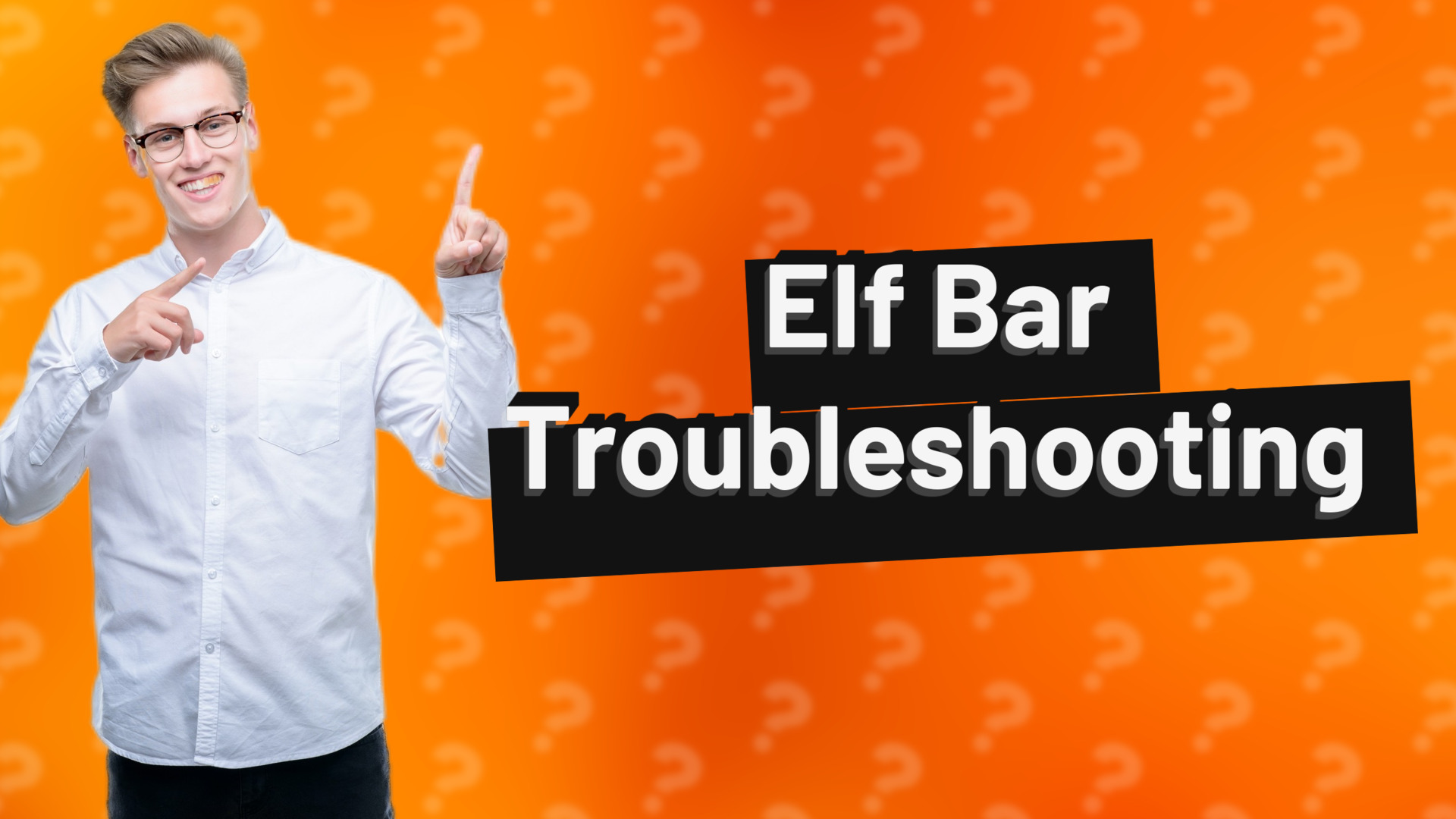 Elf Bar Troubleshooting