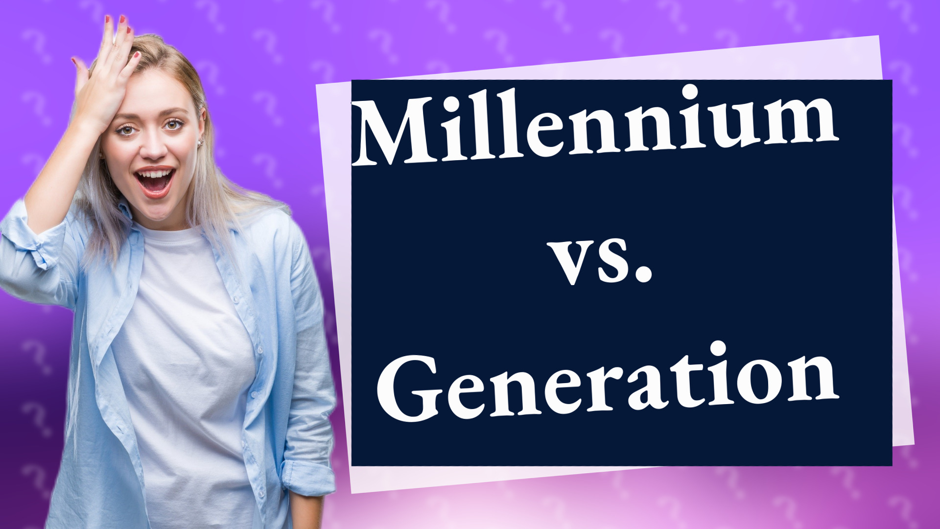 Millennium vs. Generation