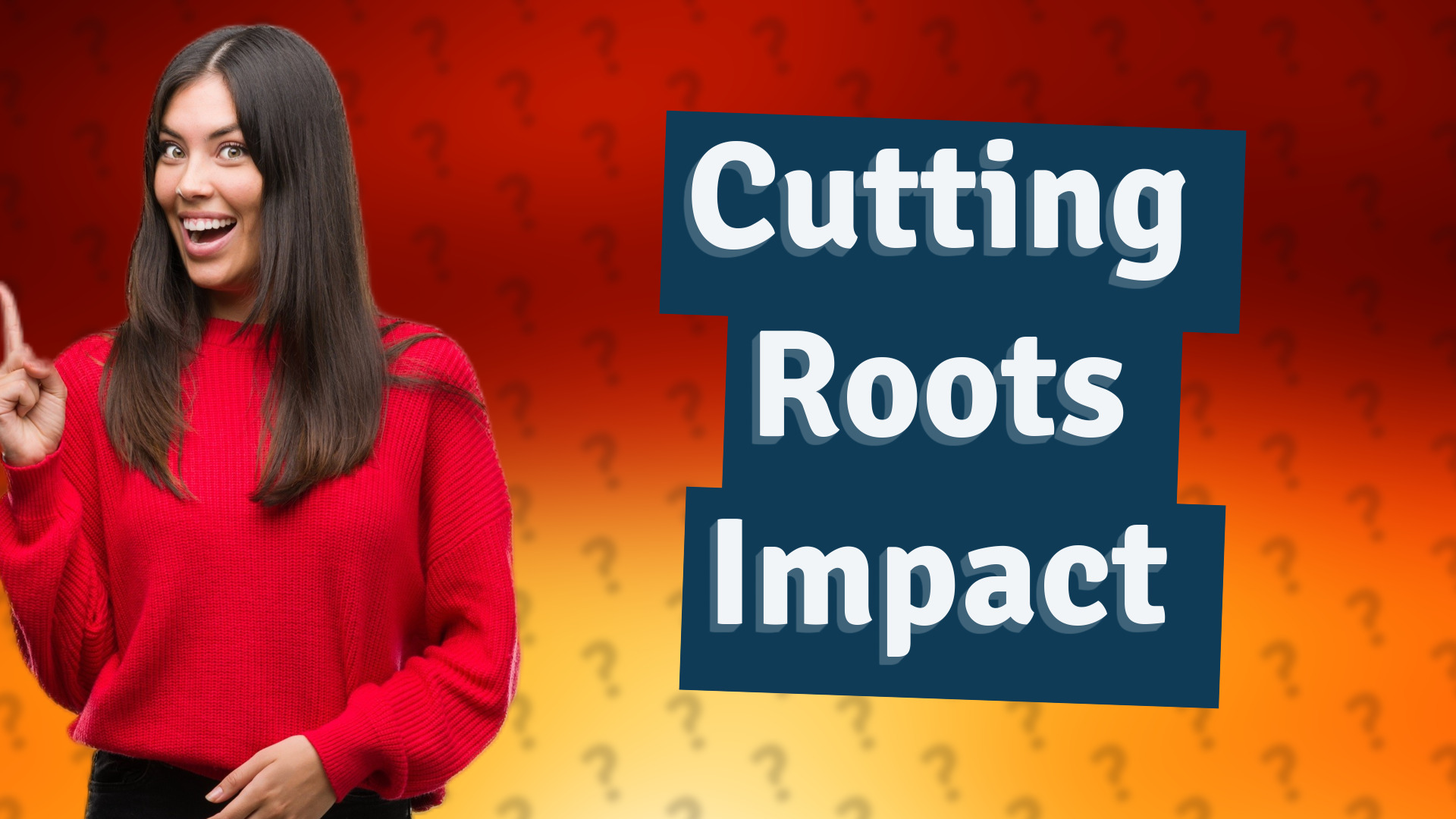 Cutting Roots Impact