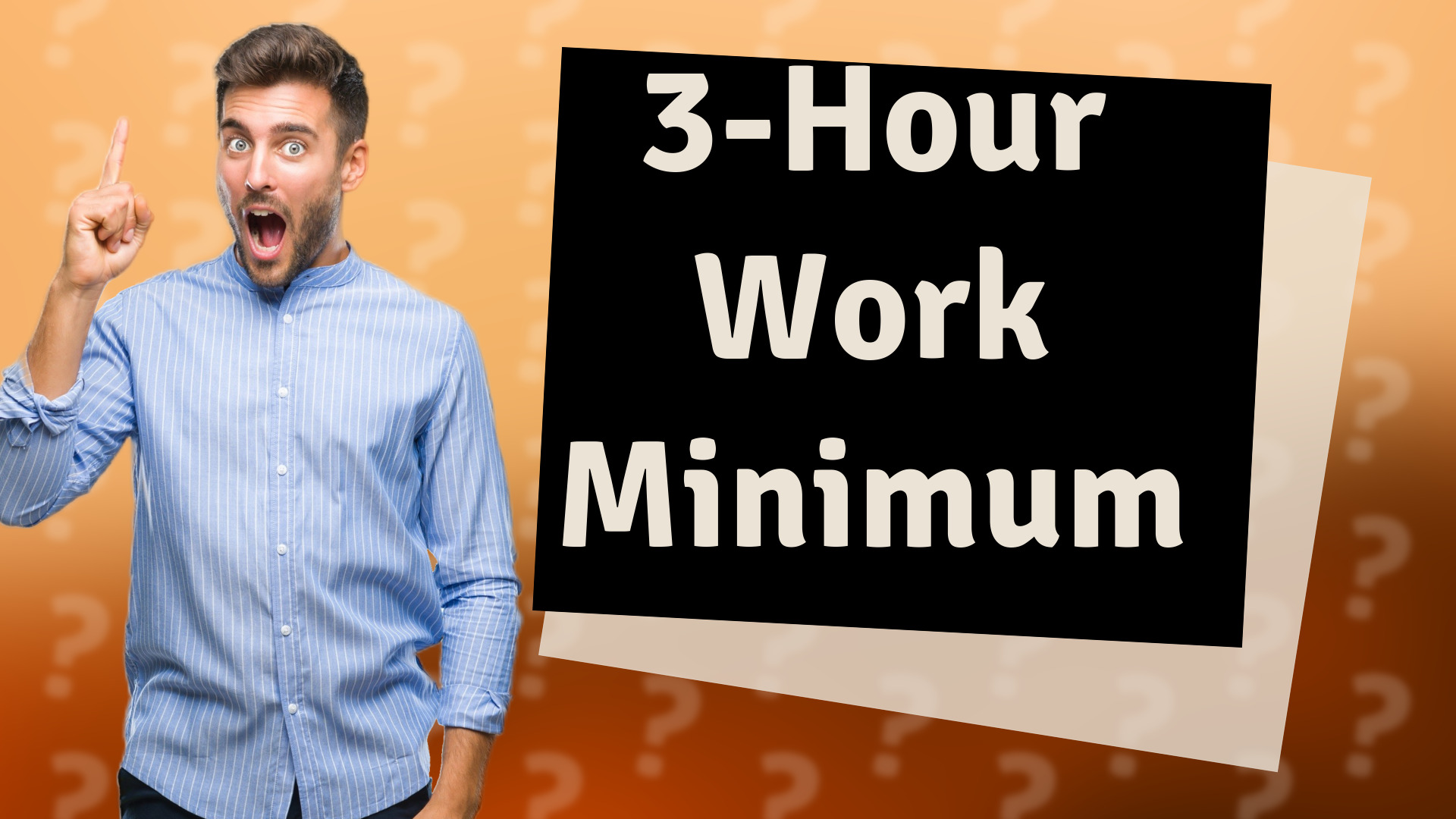 3-Hour Work Minimum