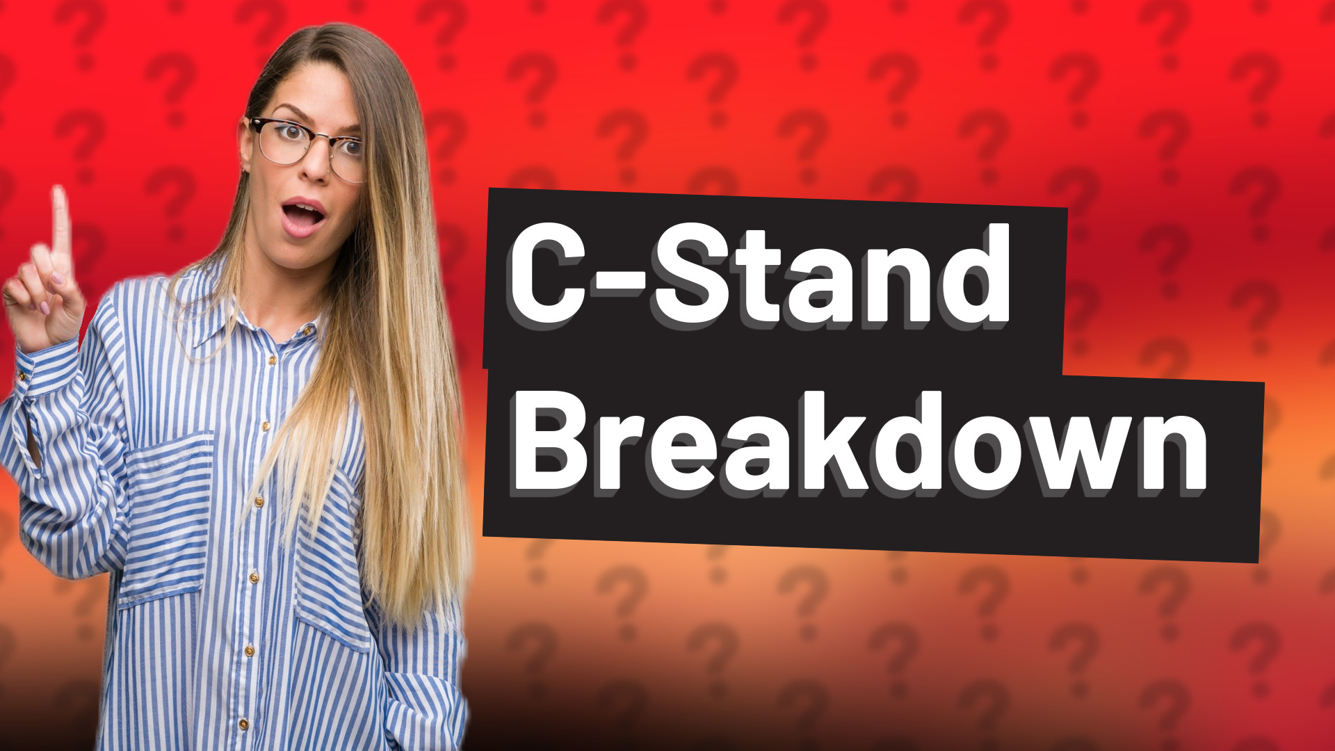 C-Stand Breakdown