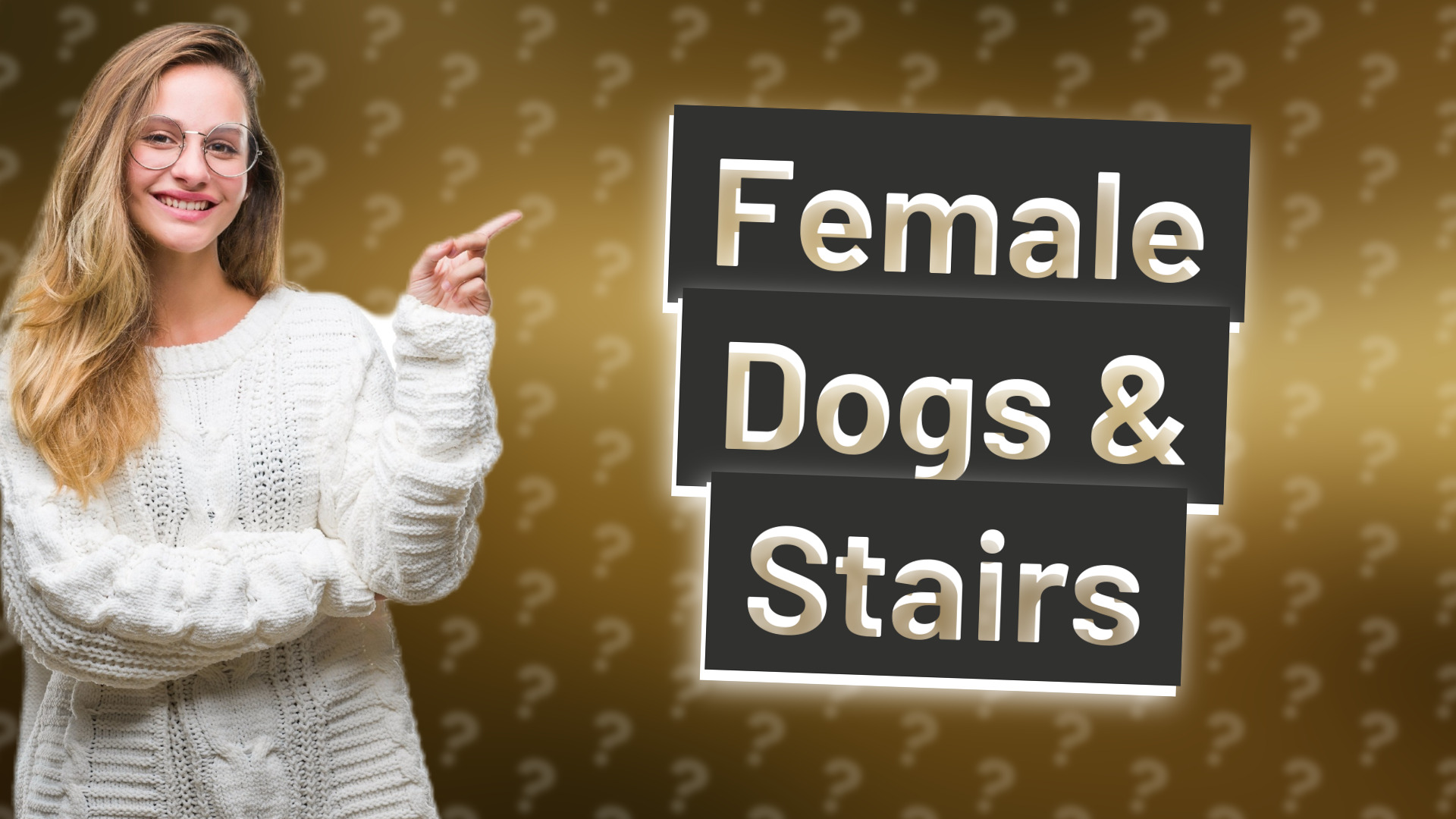 Female Dogs & Stairs