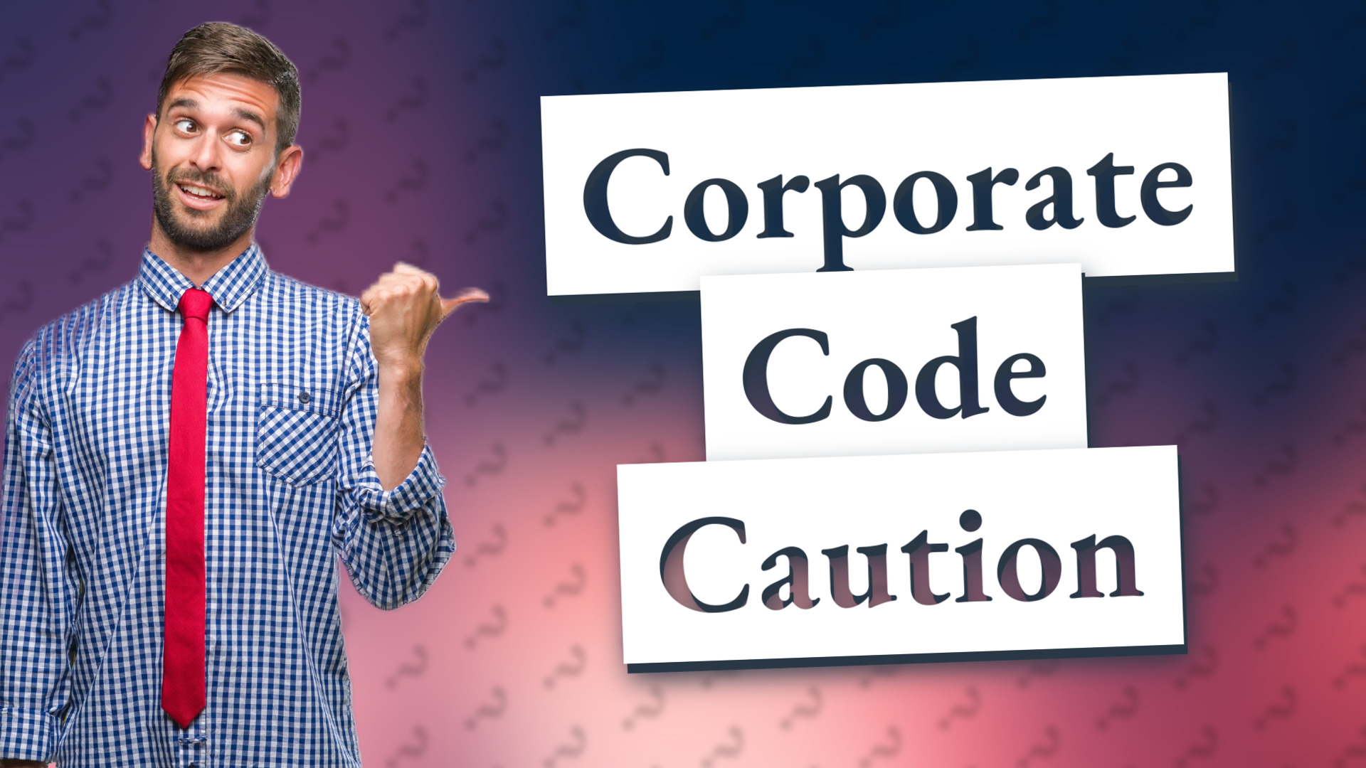 Corporate Code Caution