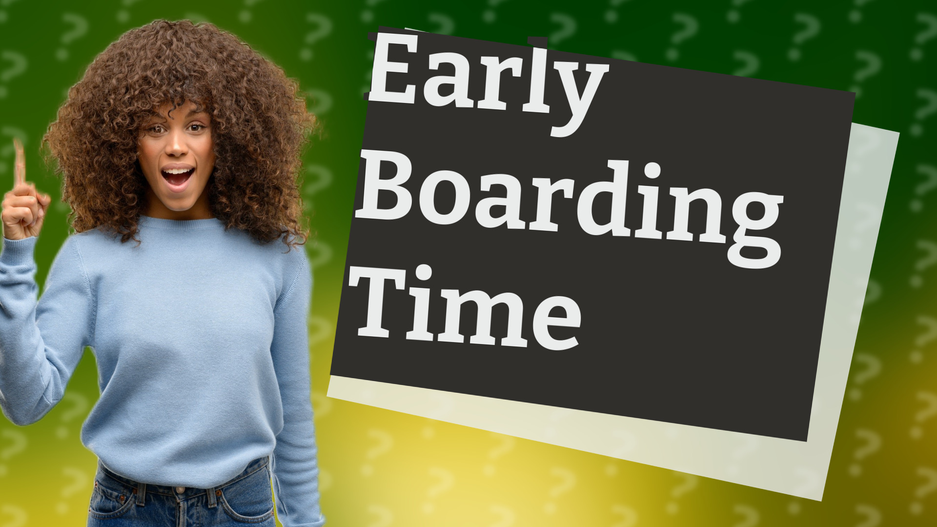 Early Boarding Time