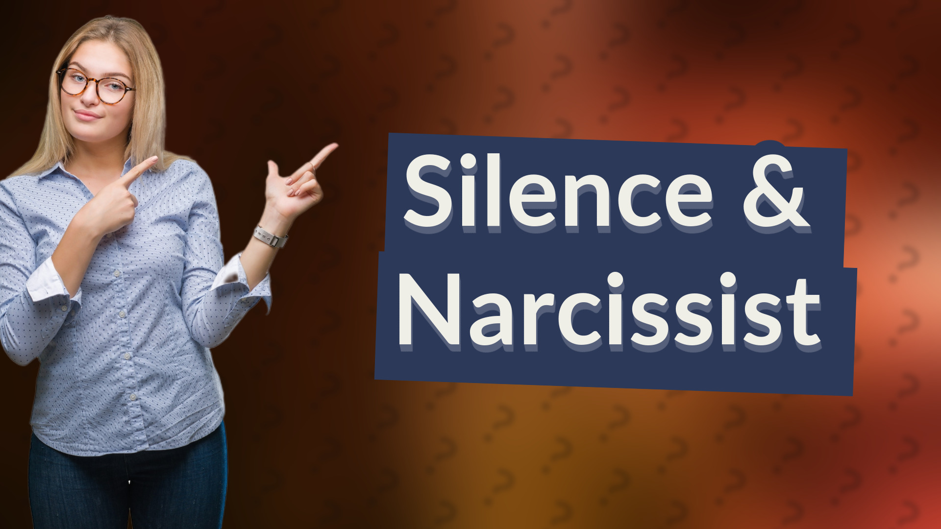 Silence & Narcissist