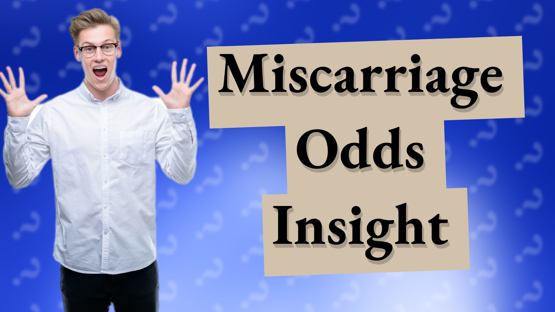 Miscarriage Odds Insight