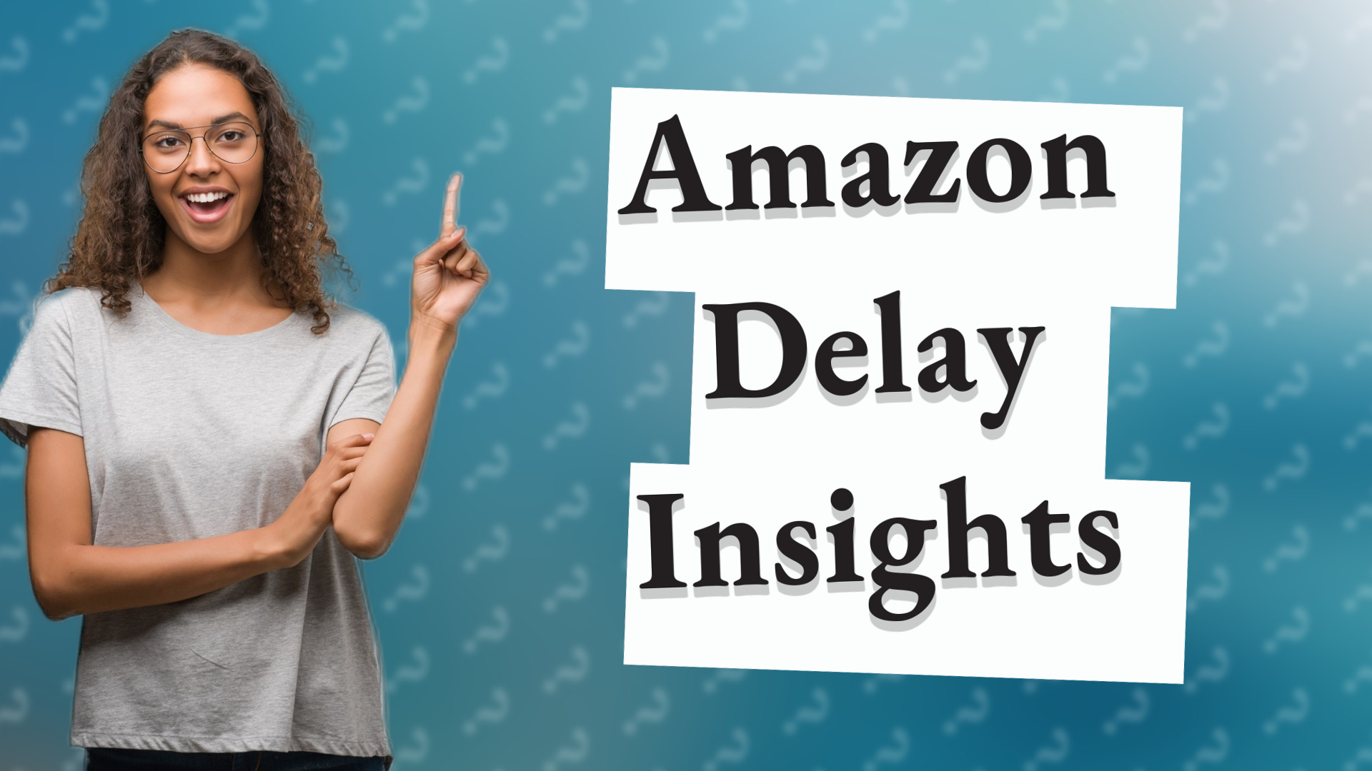 Amazon Delay Insights