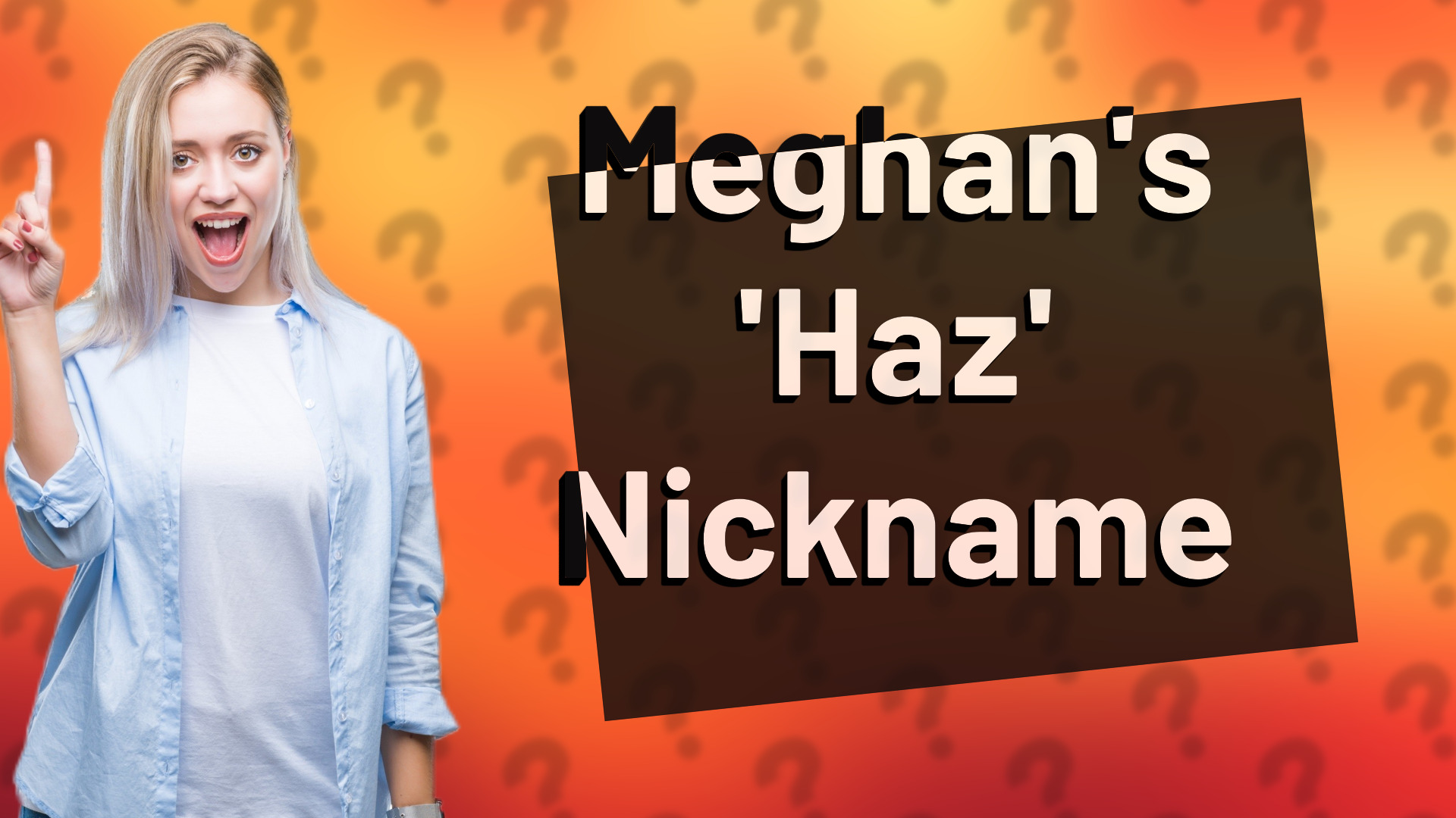 Meghan's 'Haz' Nickname