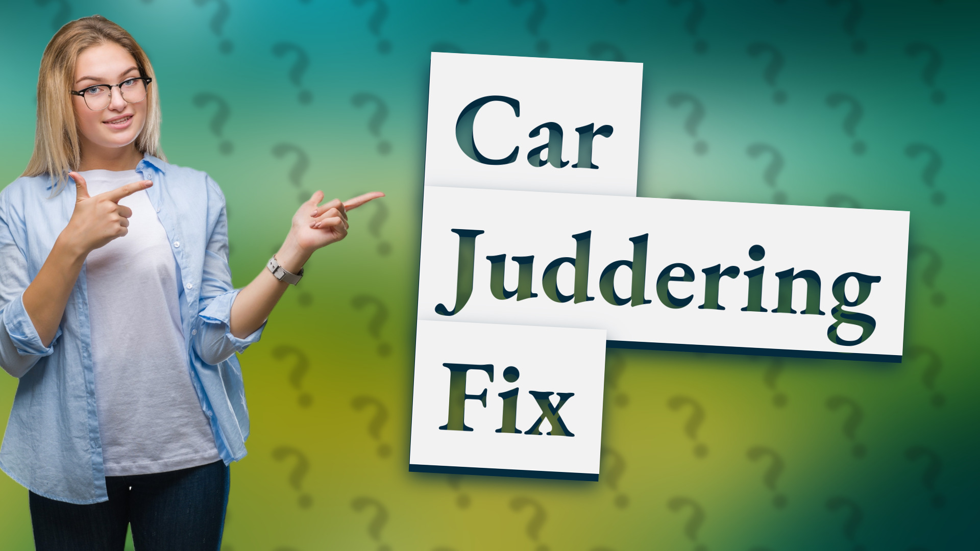 Car Juddering Fix