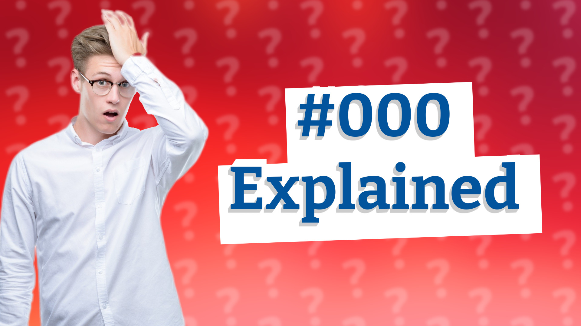 #000 Explained