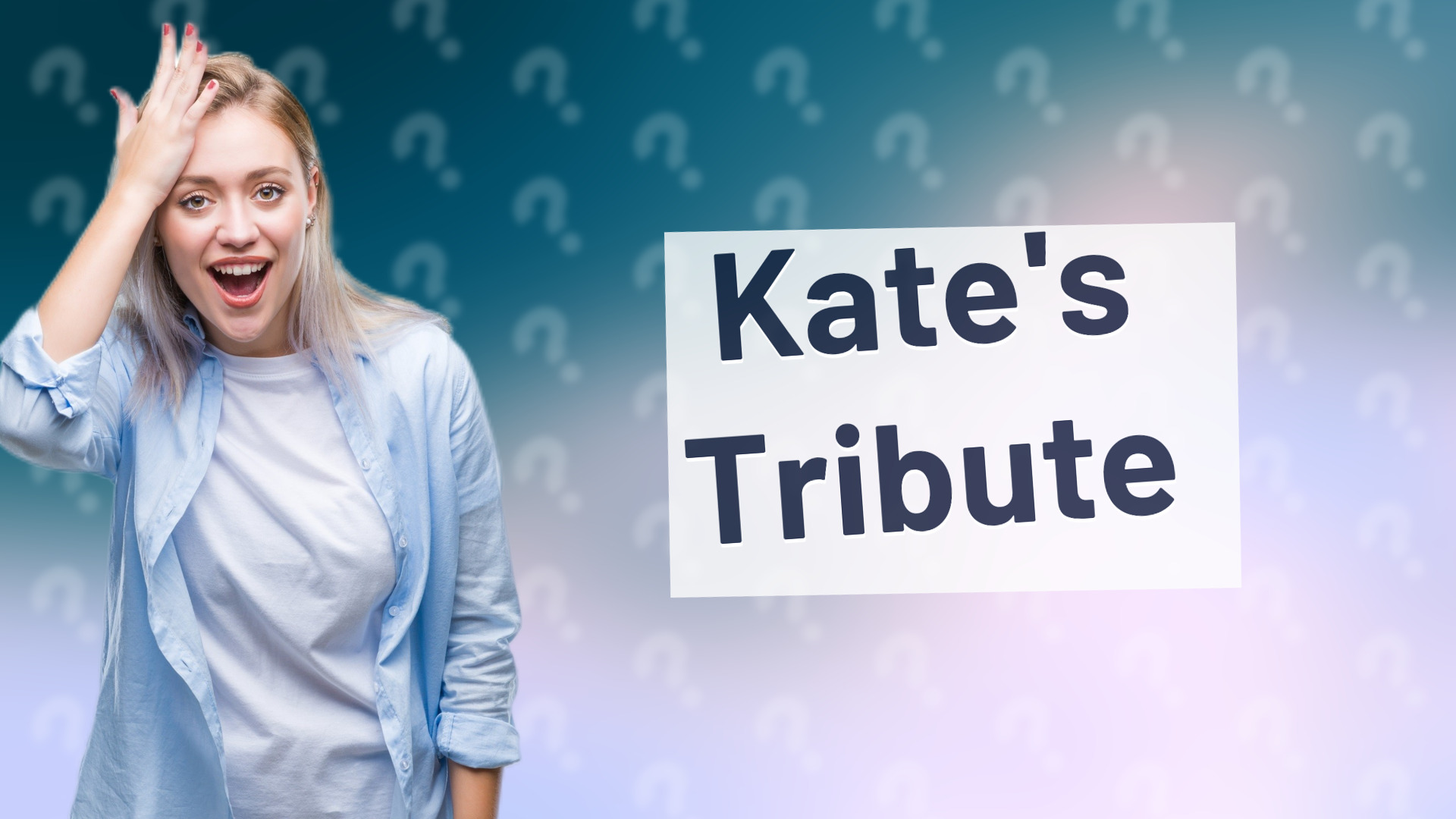 Kate's Tribute