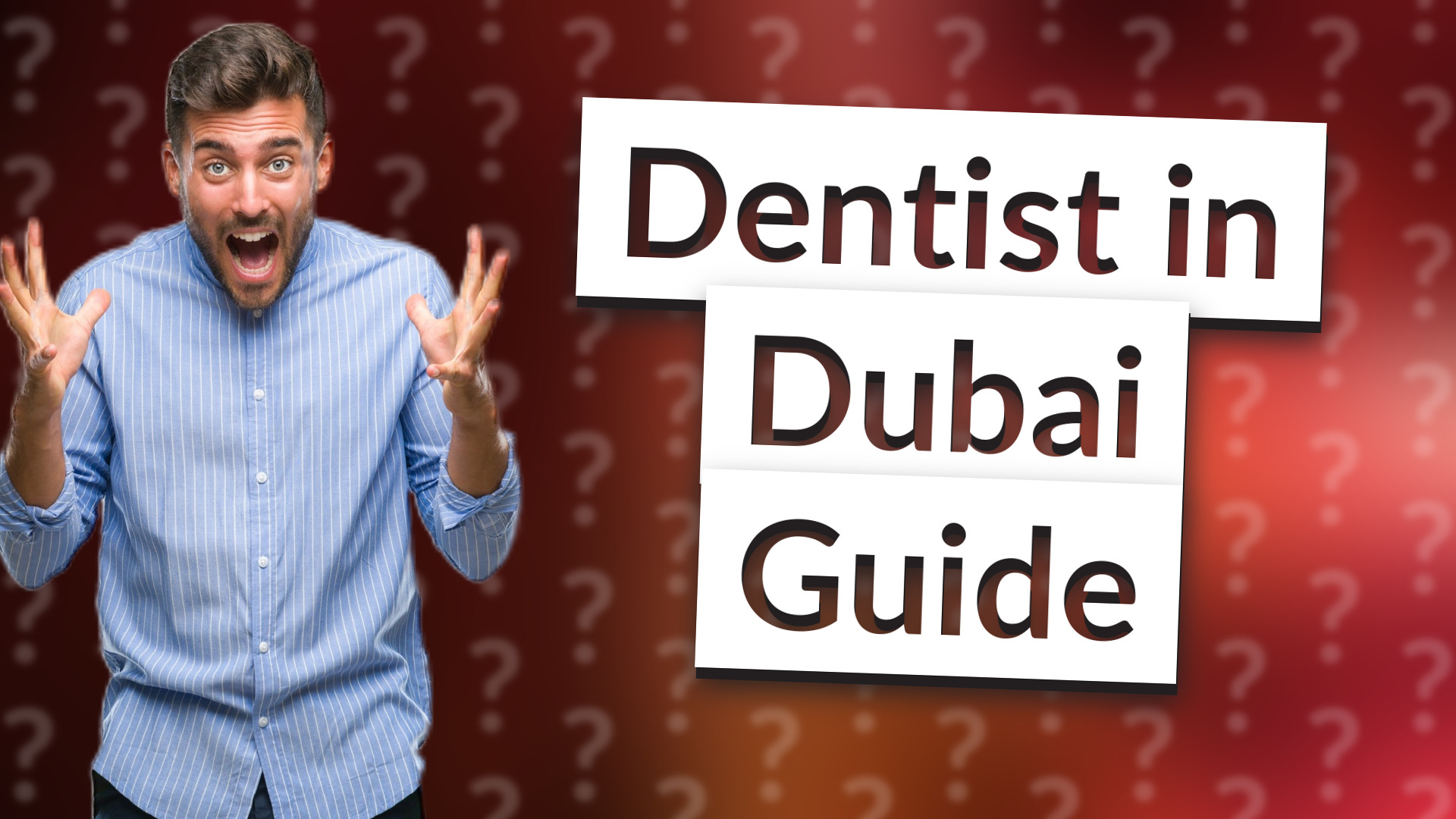 Dentist in Dubai Guide