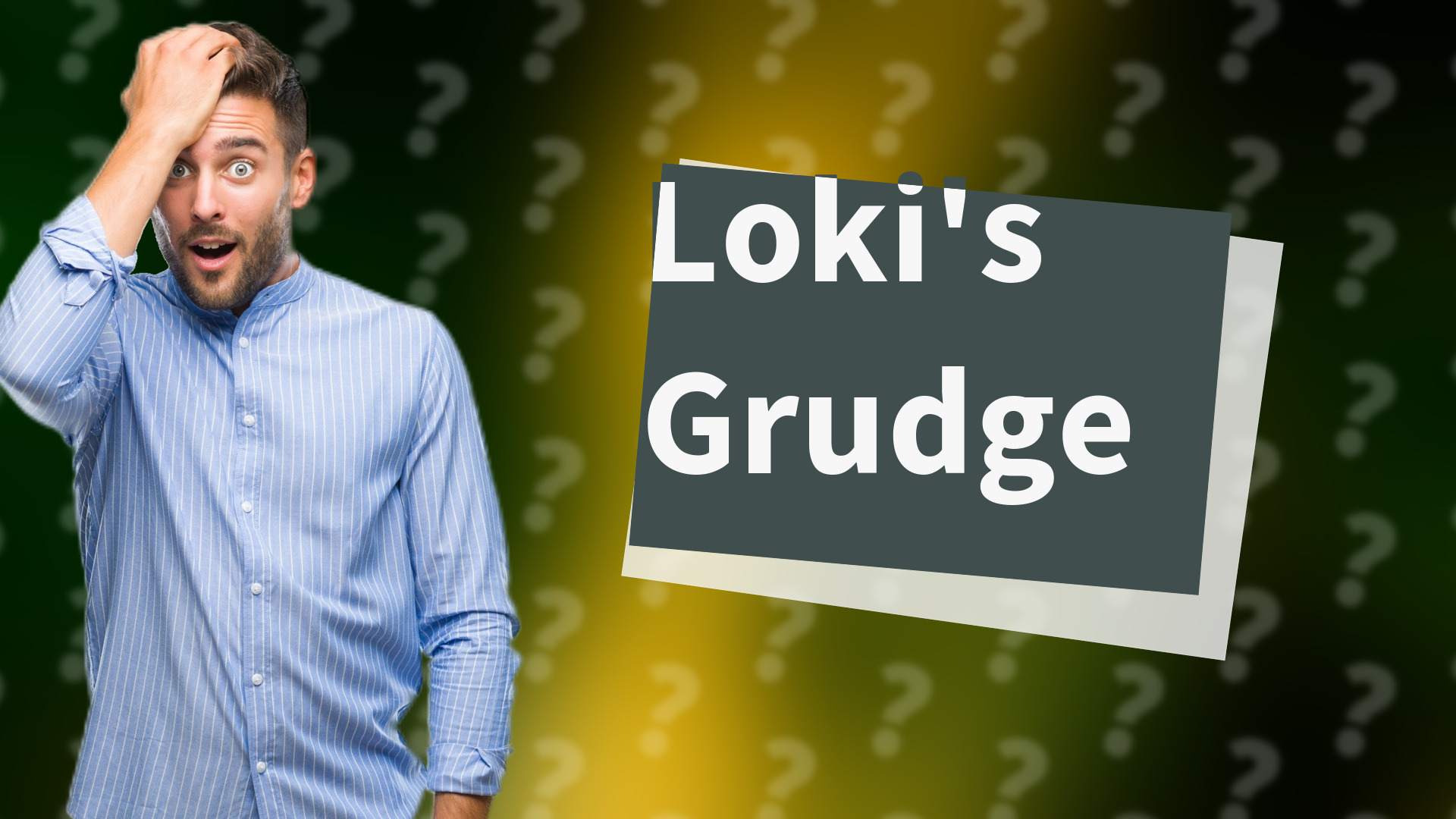 Loki's Grudge