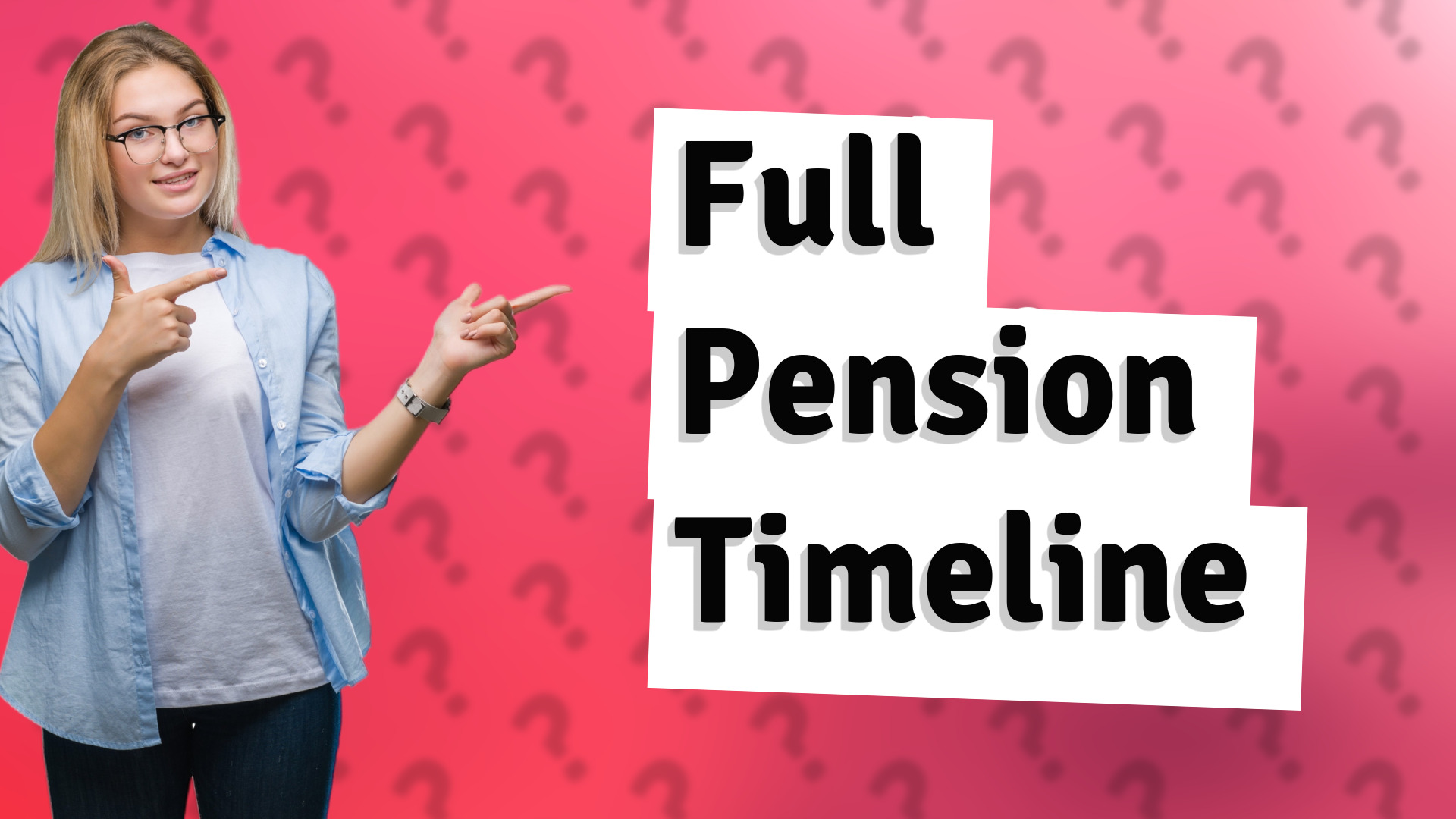 Full Pension Timeline