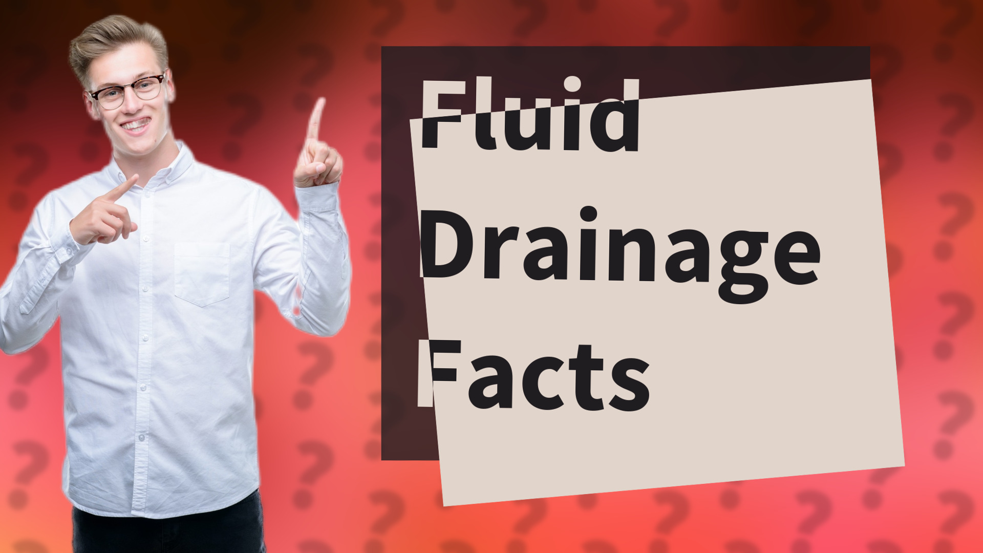 Fluid Drainage Facts