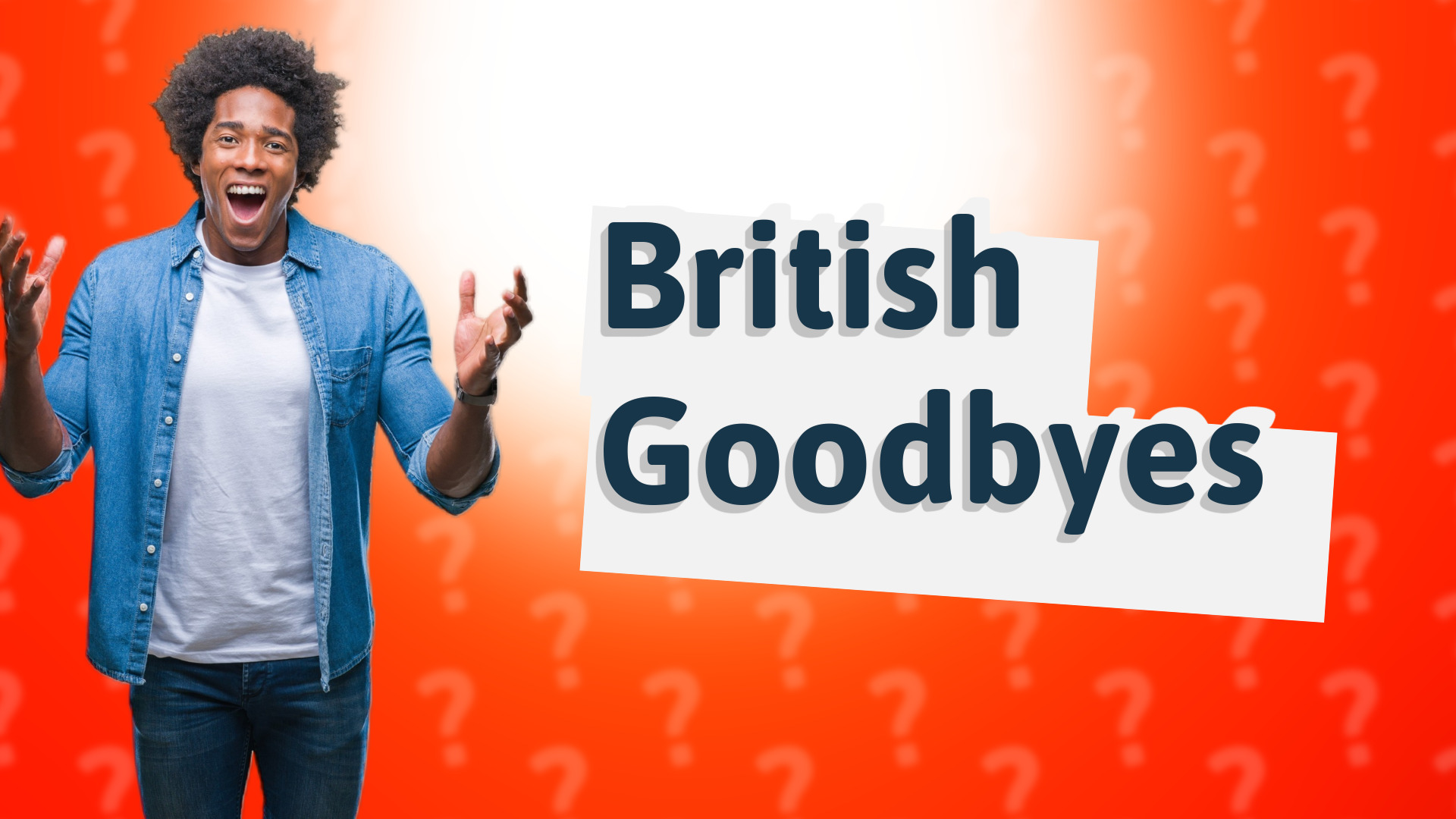 British Goodbyes