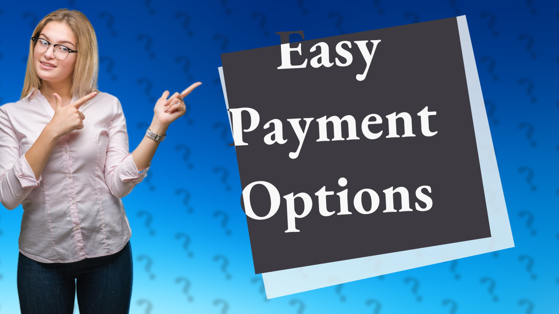 Easy Payment Options