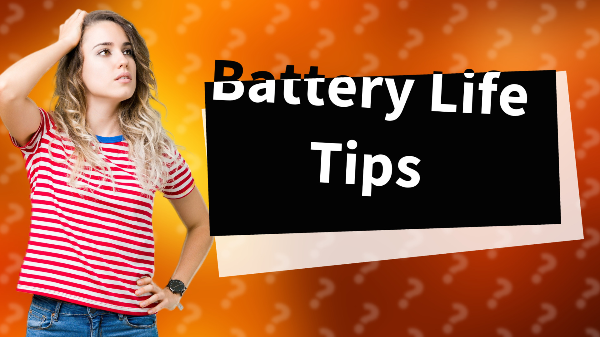 Battery Life Tips