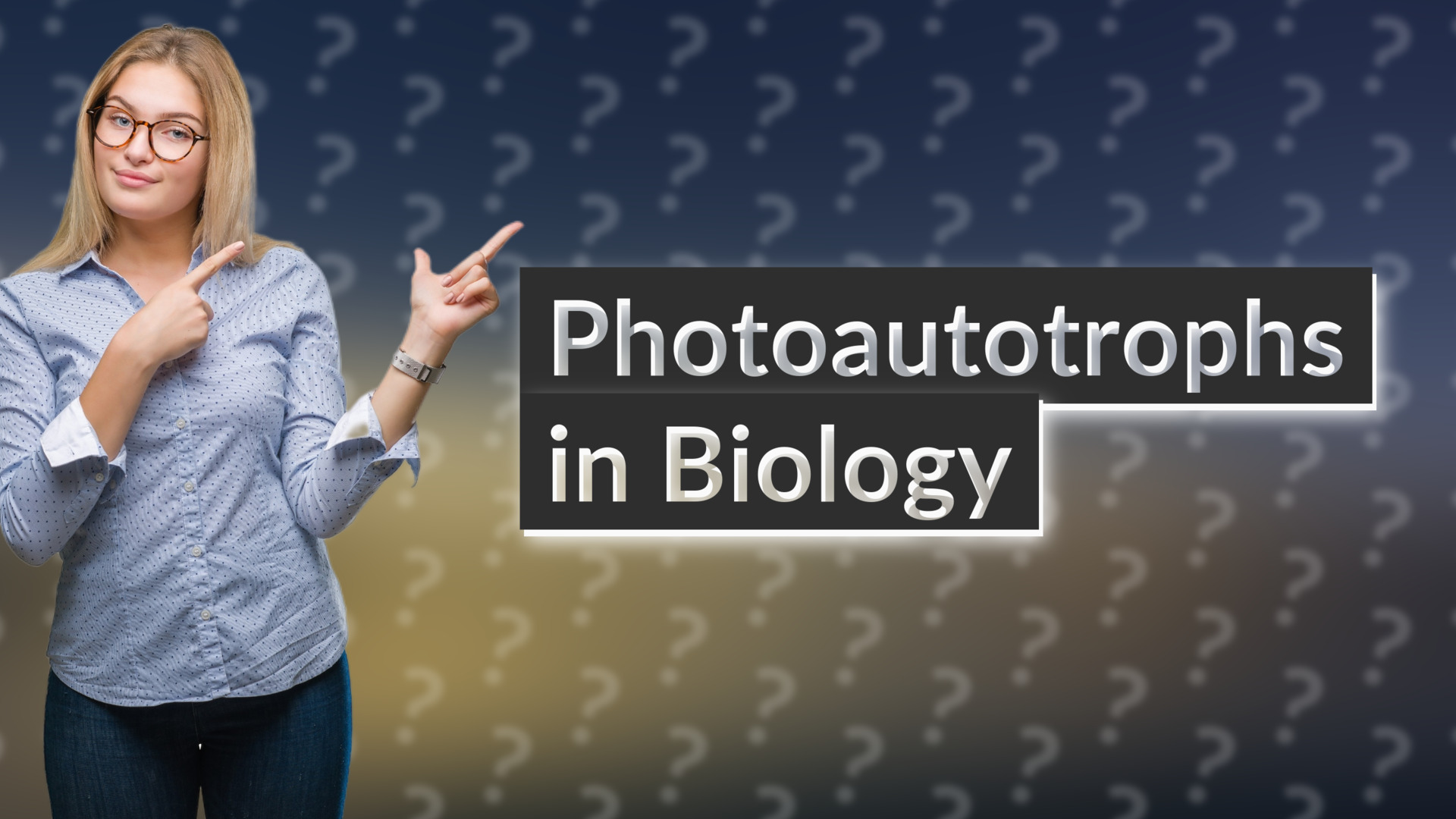 Photoautotrophs in Biology