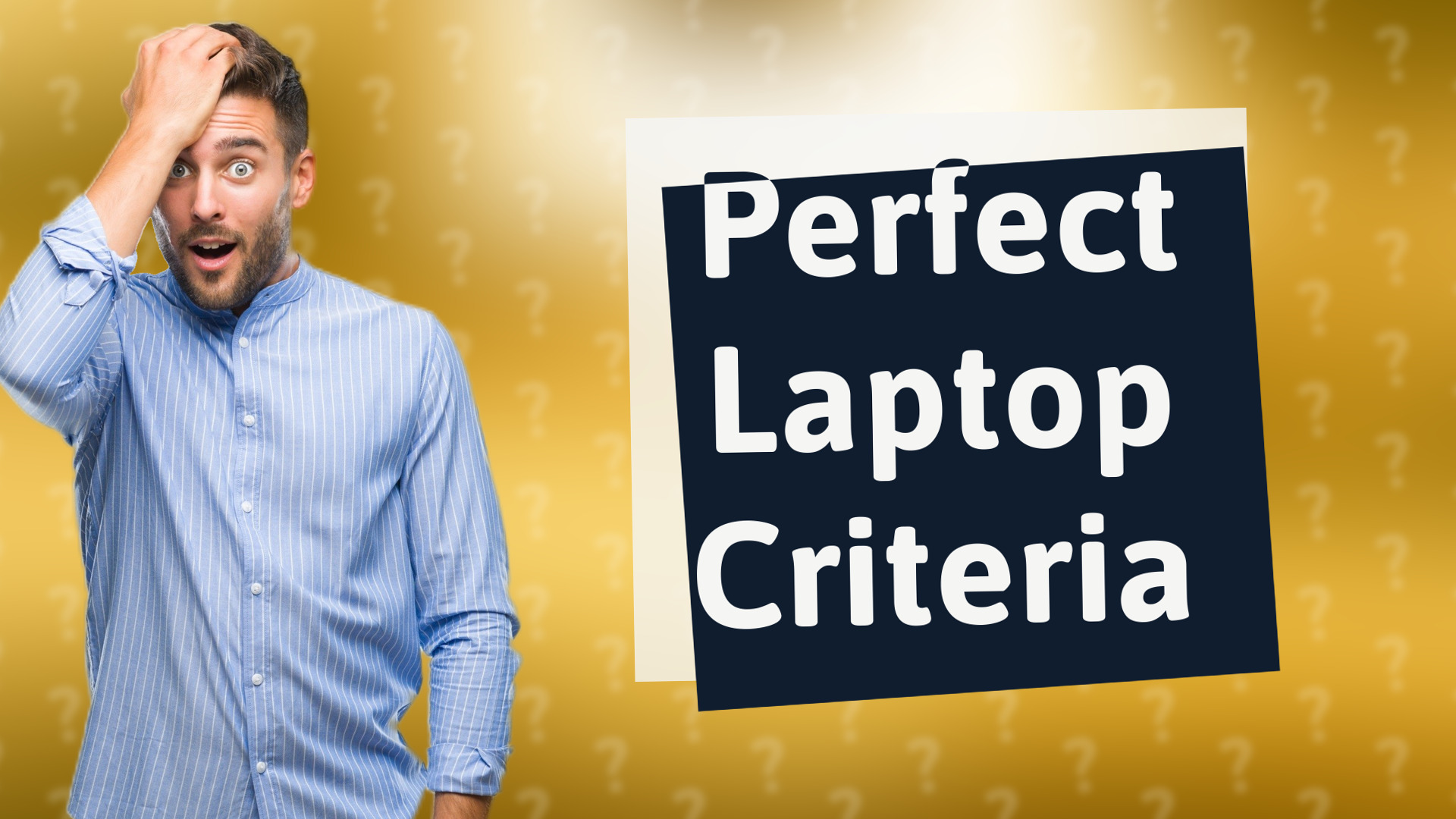 Perfect Laptop Criteria