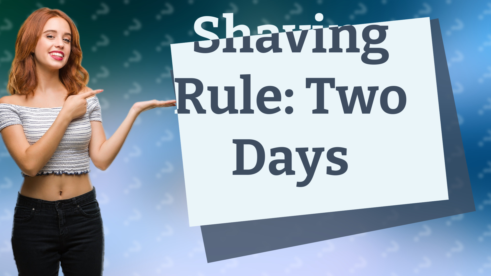 Shaving Rule: Two Days