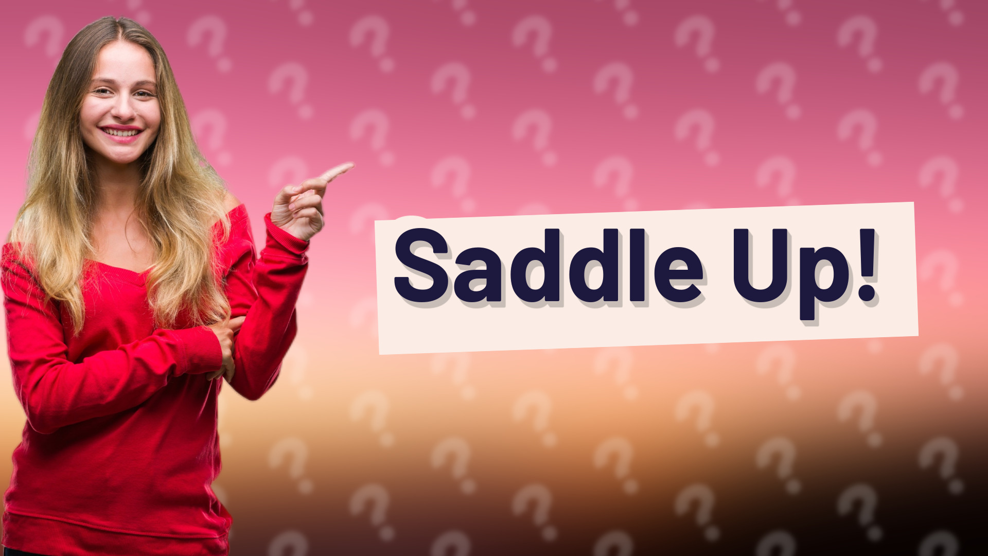 Saddle Up!