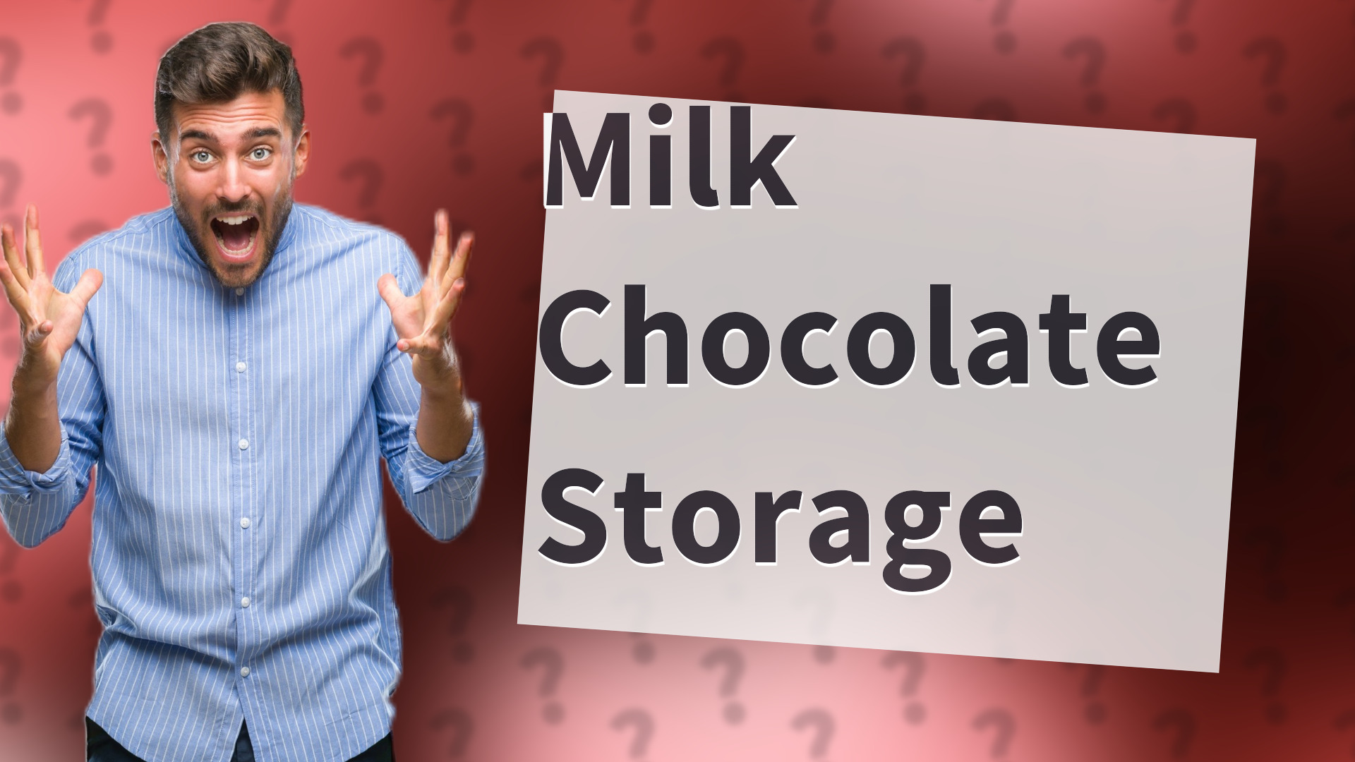 Milk Chocolate Storage
