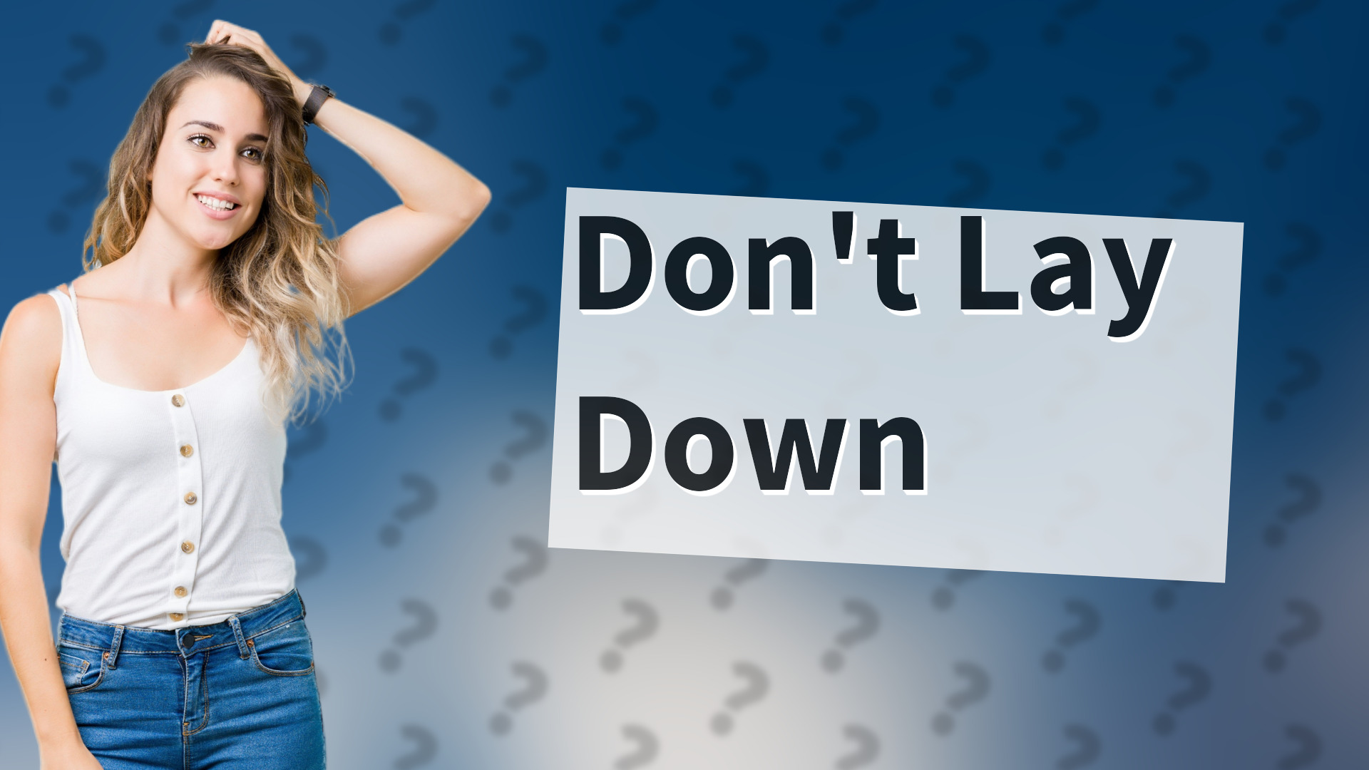 Don't Lay Down