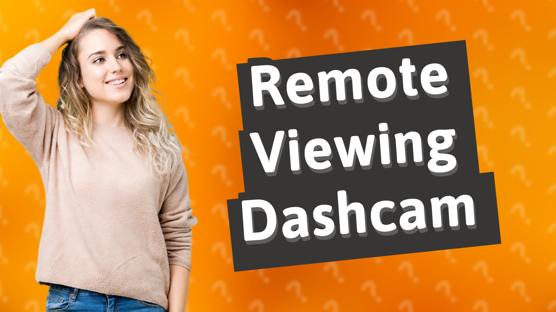 Remote Viewing Dashcam