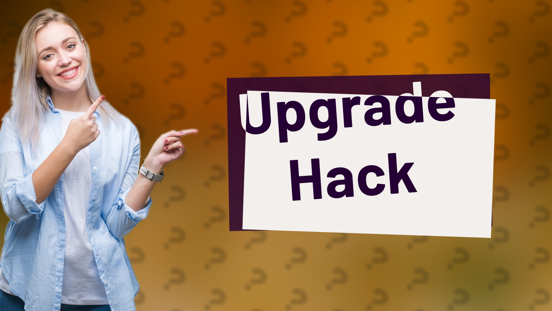 Upgrade Hack